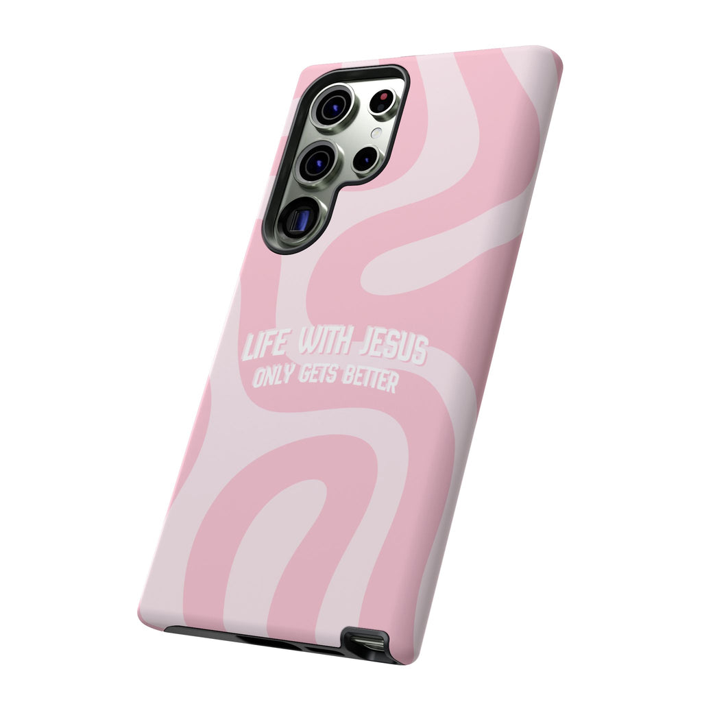 Pink Swirl Phone Case - "Life With Jesus Only Gets Better" Christian iPhone Cover