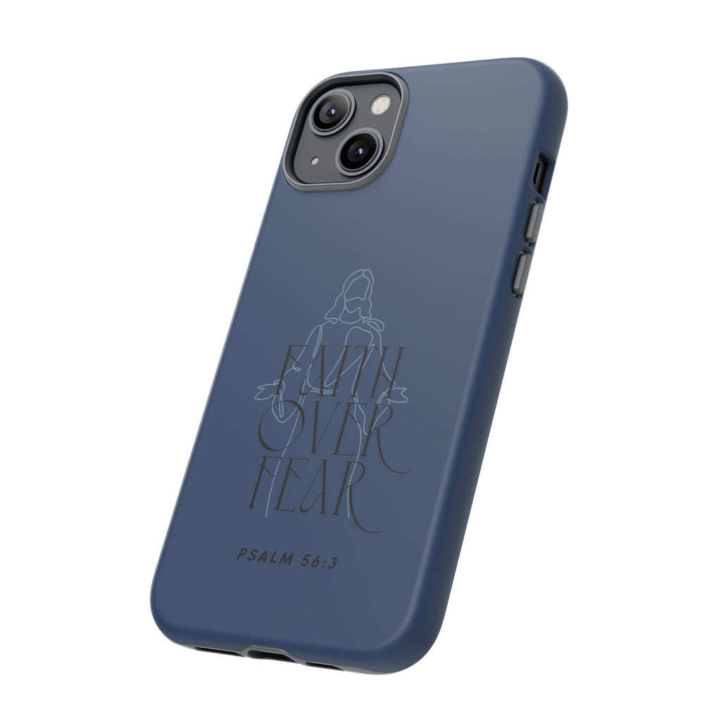 Faith Over Fear — Psalm 56:3 Christian Tough Phone Case