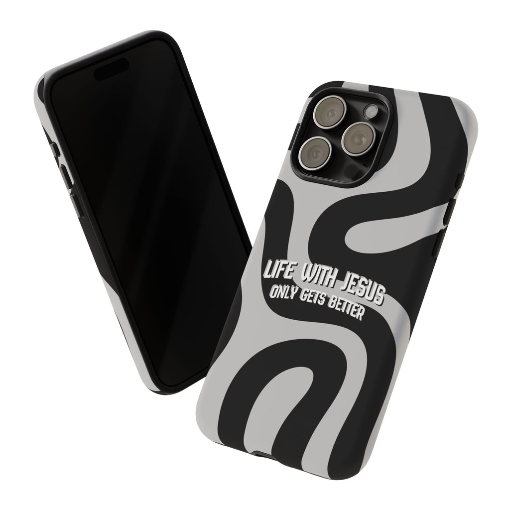Christian iPhone Tough Case — "Life With Jesus Only Gets Better" Black & White Swirl Design