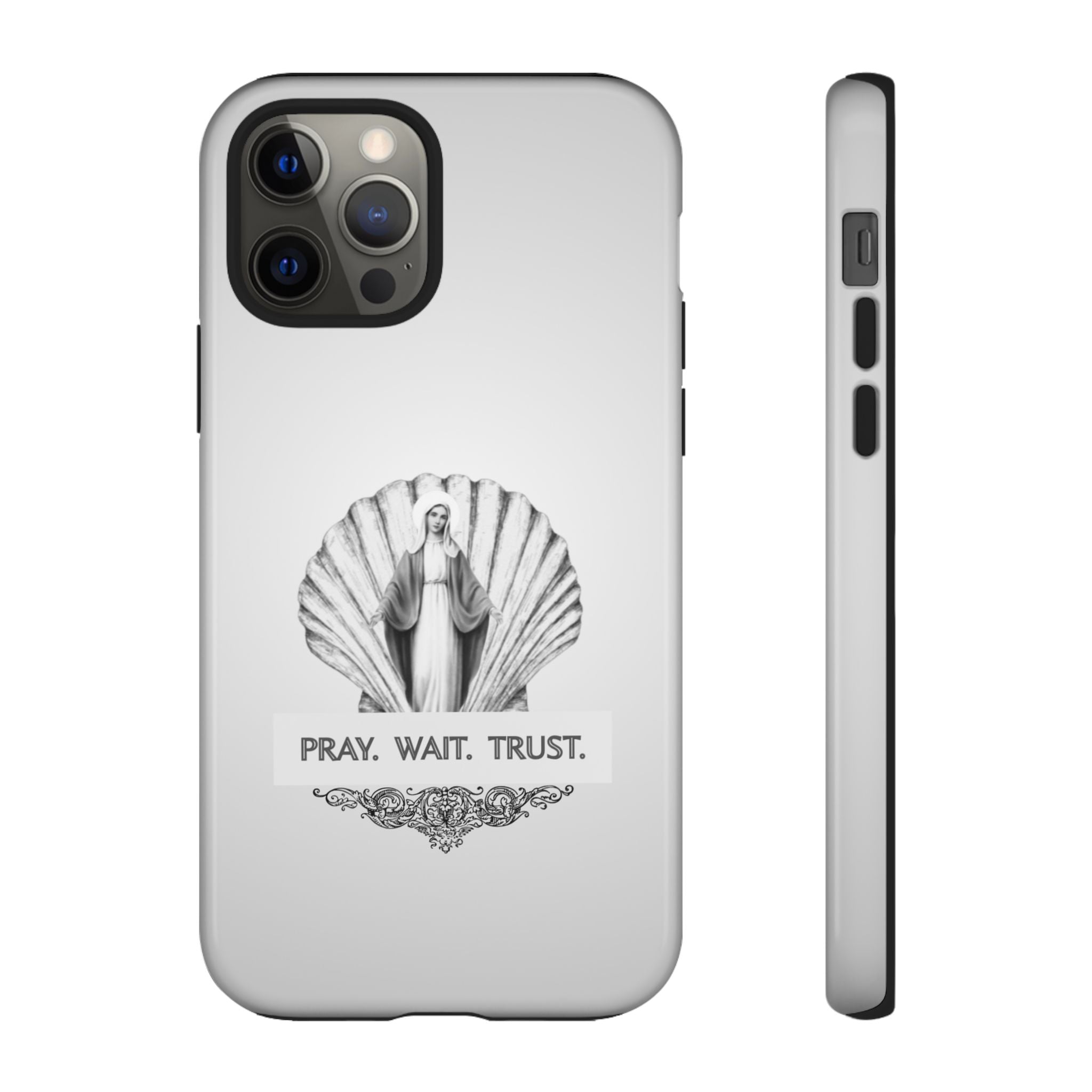 Phone Case — 'Pray. Wait. Trust.' Religious Shell Design (Catholic Inspirational)