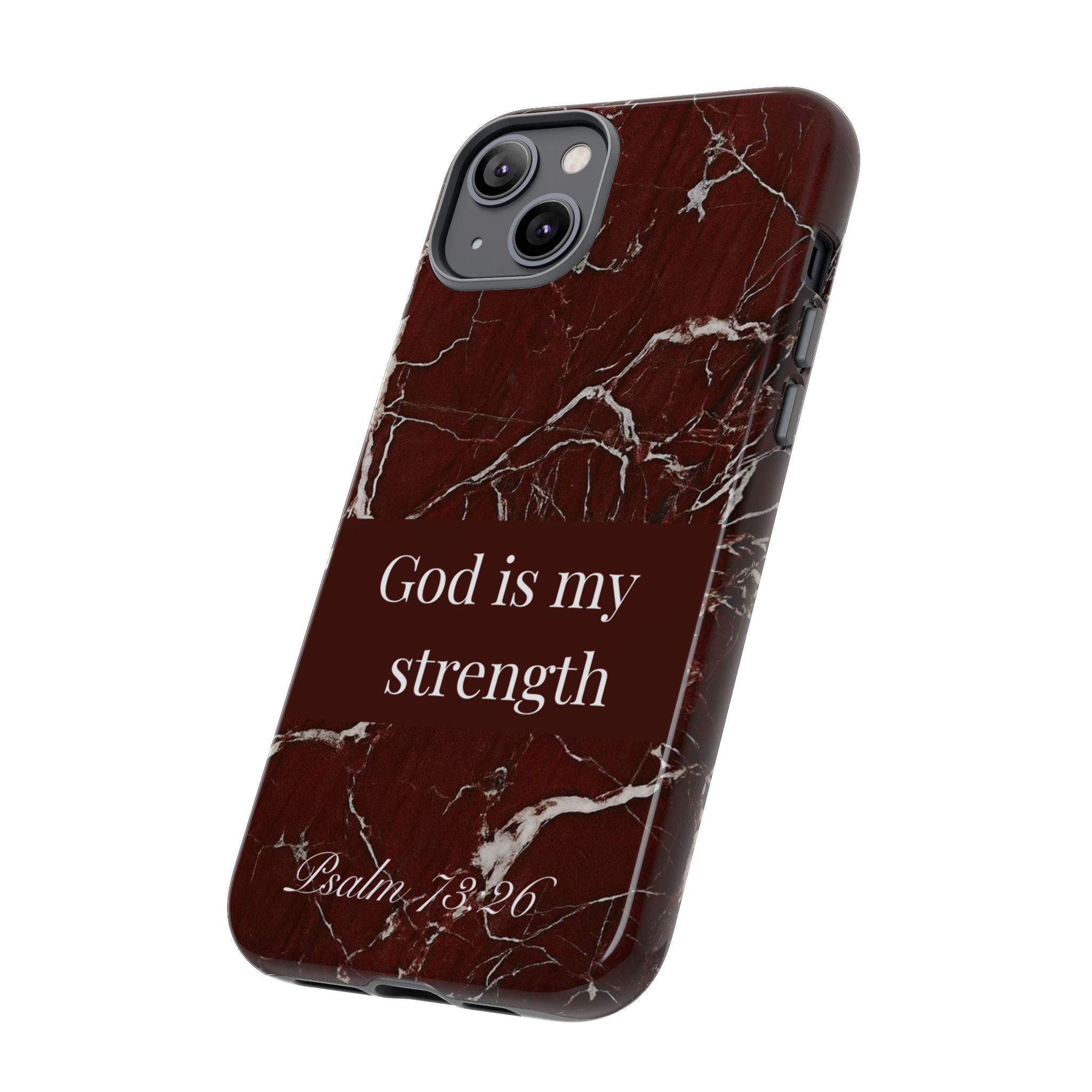 God Is My Strength — Psalm 73:26 Christian Tough Phone Case | Marble Faith Cover