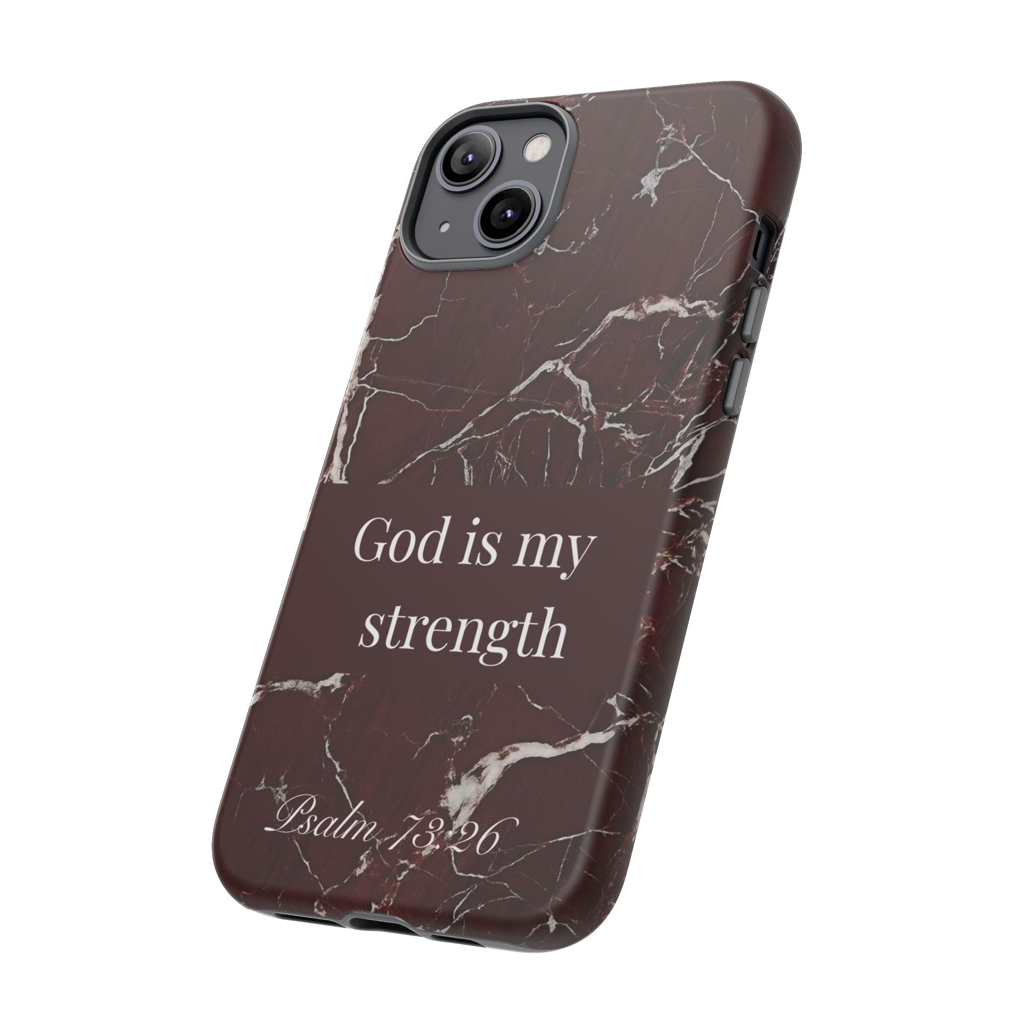 God Is My Strength — Psalm 73:26 Christian Tough Phone Case | Marble Faith Cover