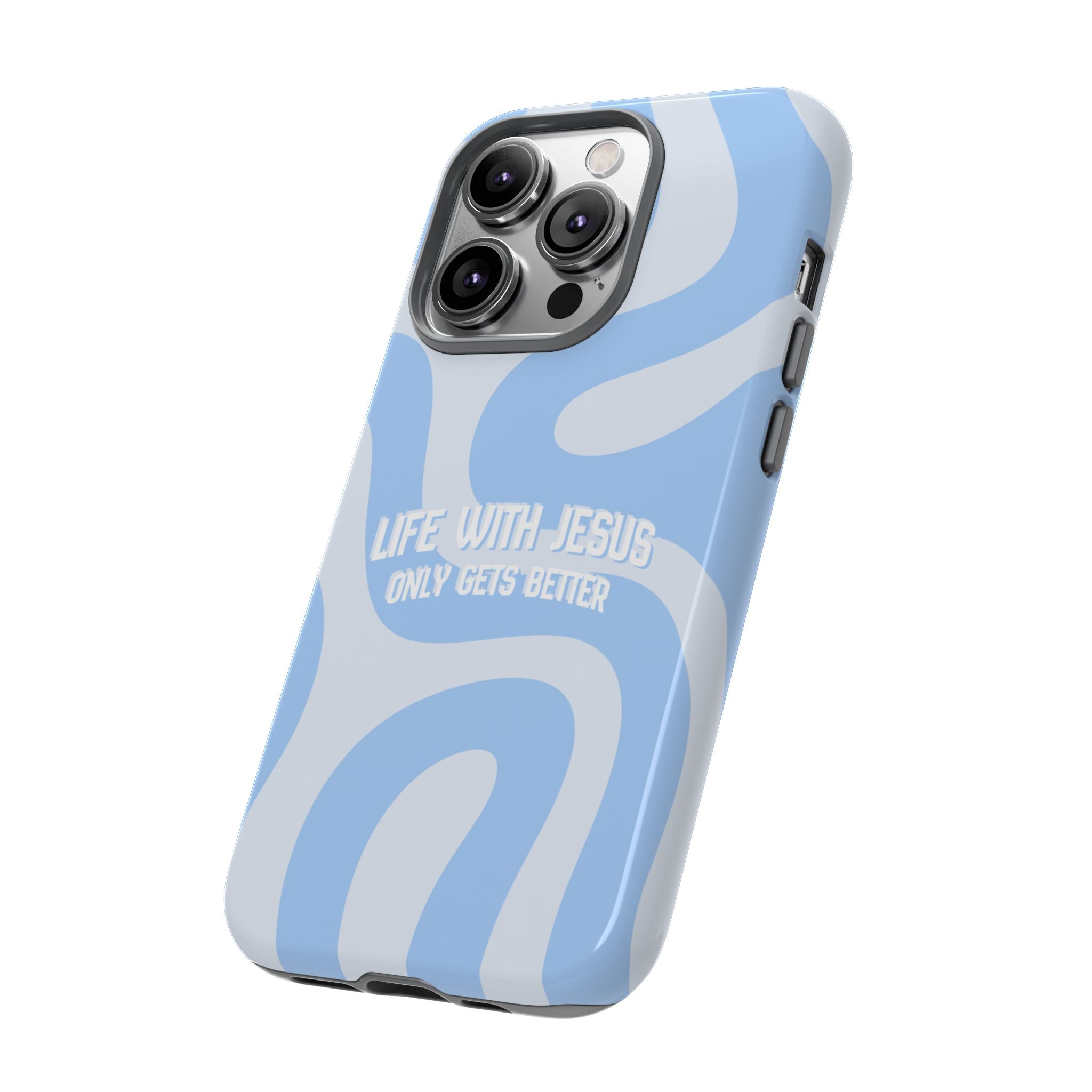 Blue Swirl Phone Case - "Life With Jesus Only Gets Better" Christian iPhone Cover