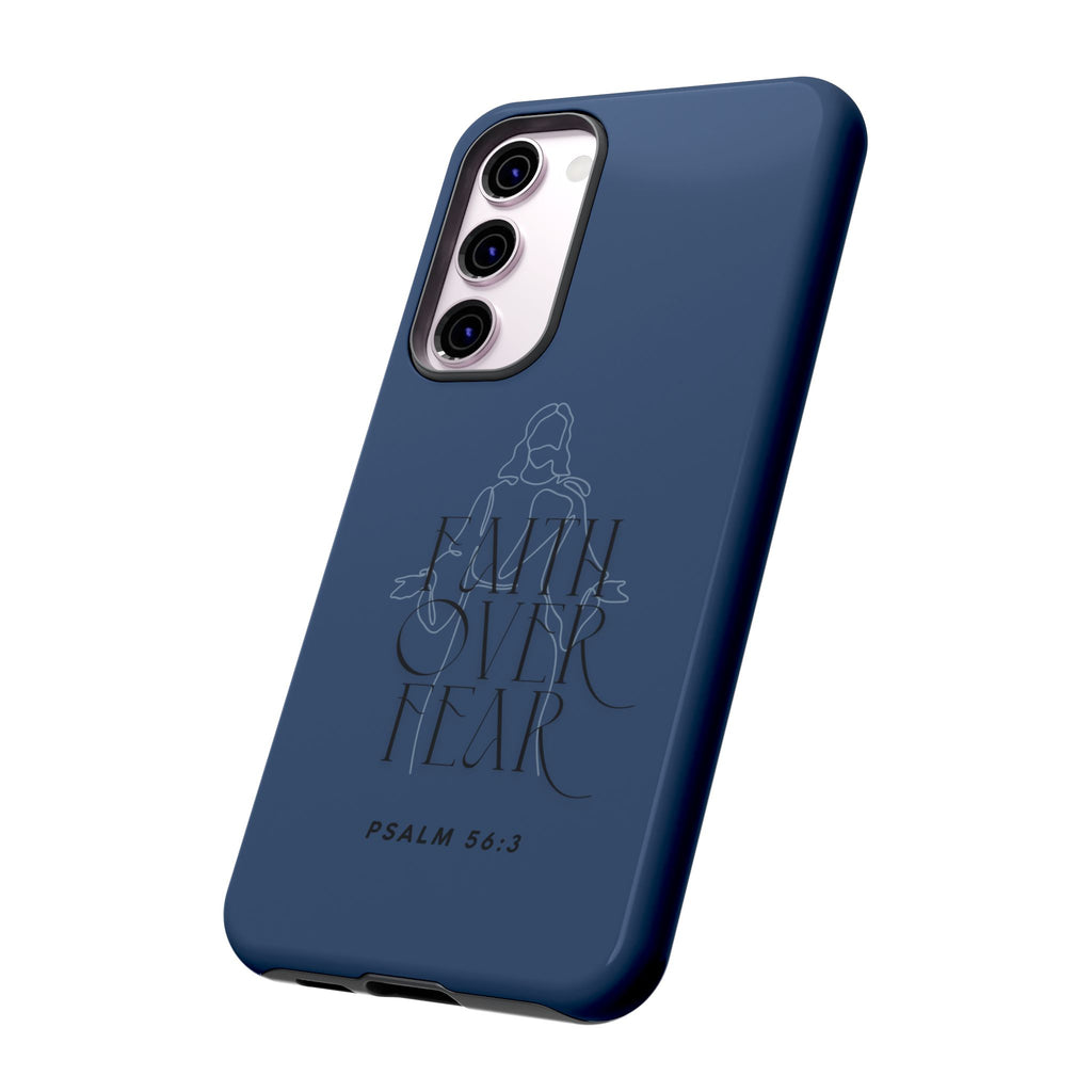 Faith Over Fear — Psalm 56:3 Christian Tough Phone Case