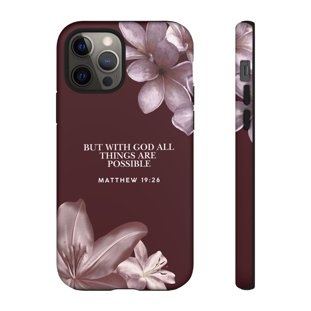 But With God All Things Are Possible — Floral Bible Verses Christian Tough Phone Case