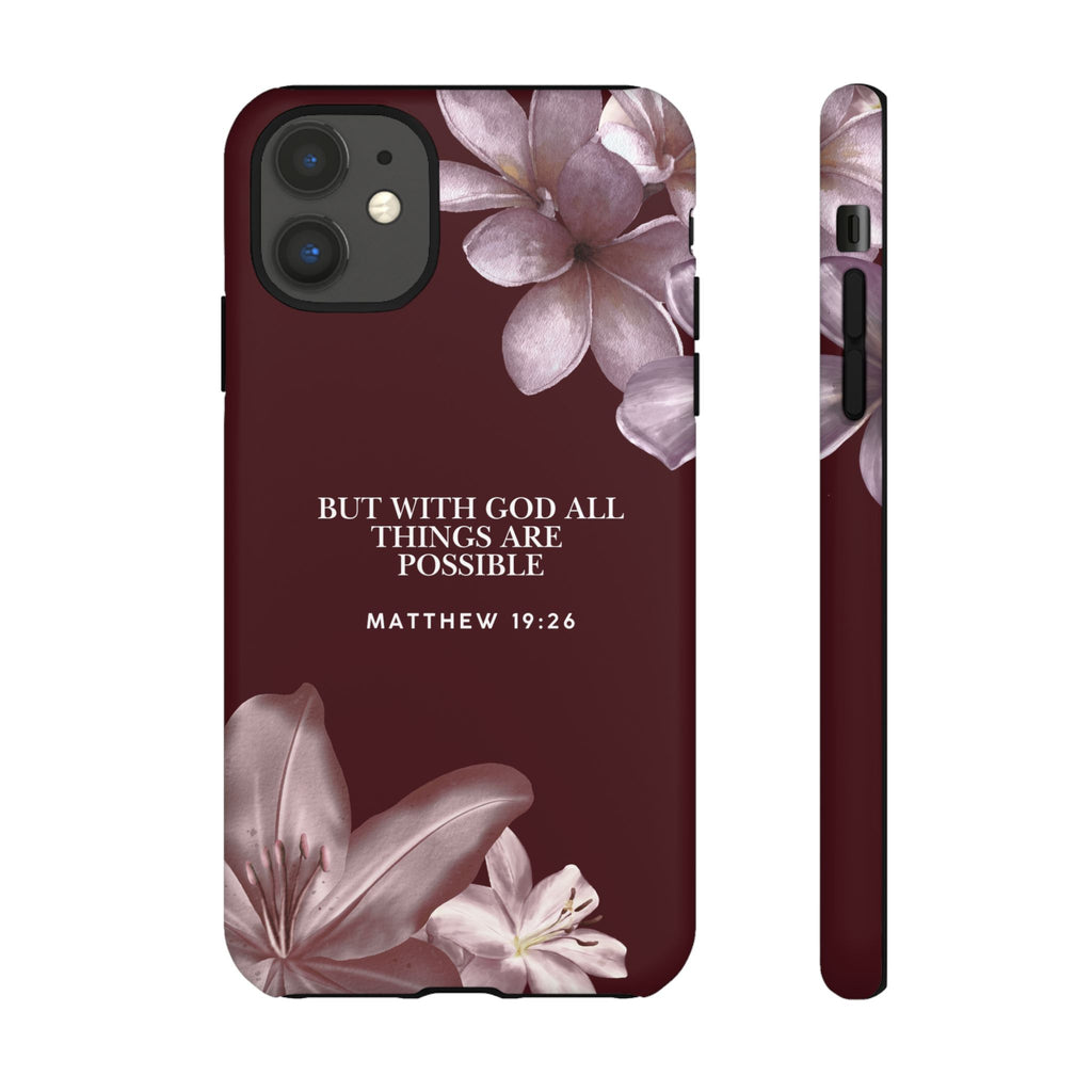 But With God All Things Are Possible — Floral Bible Verses Christian Tough Phone Case