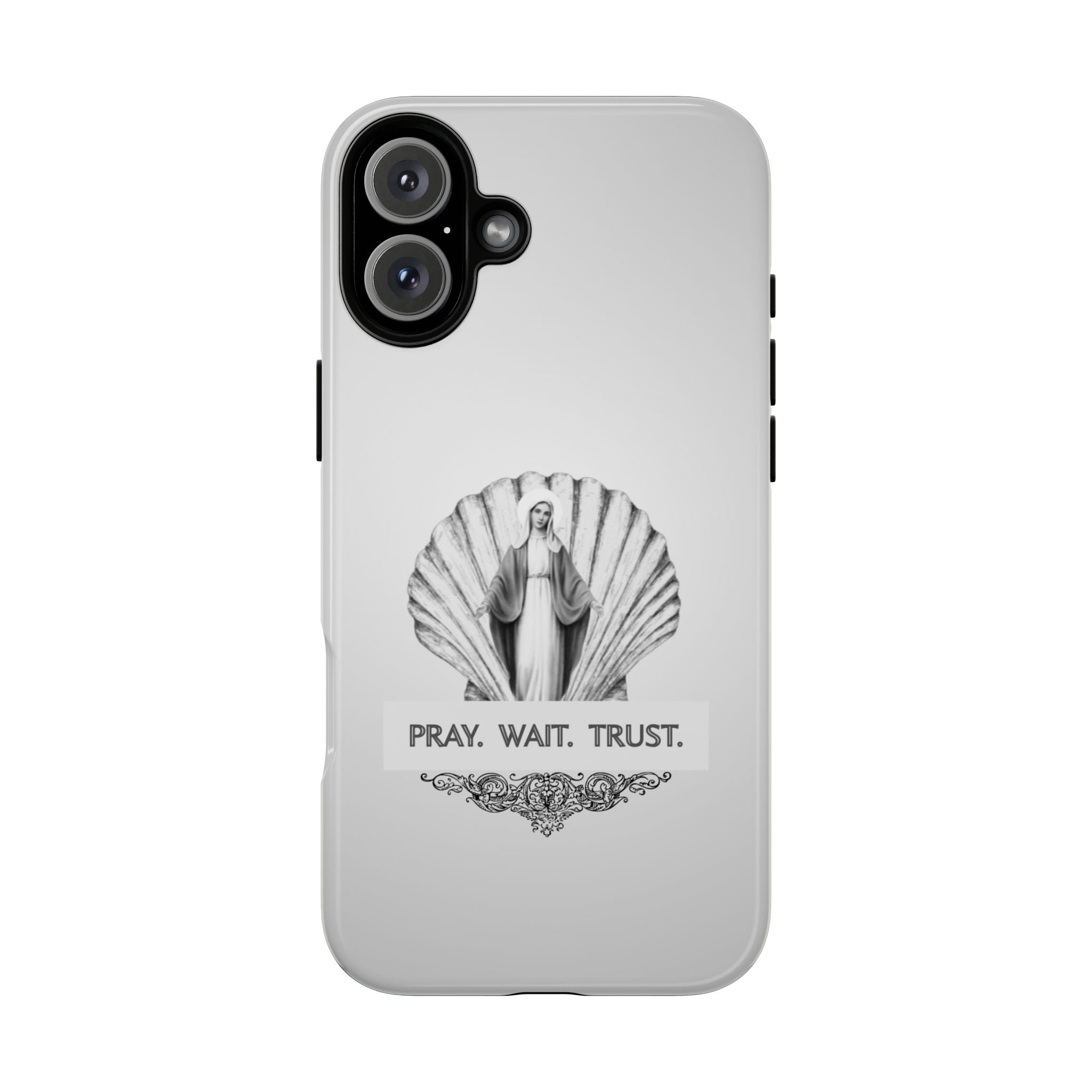 Phone Case — 'Pray. Wait. Trust.' Religious Shell Design (Catholic Inspirational)