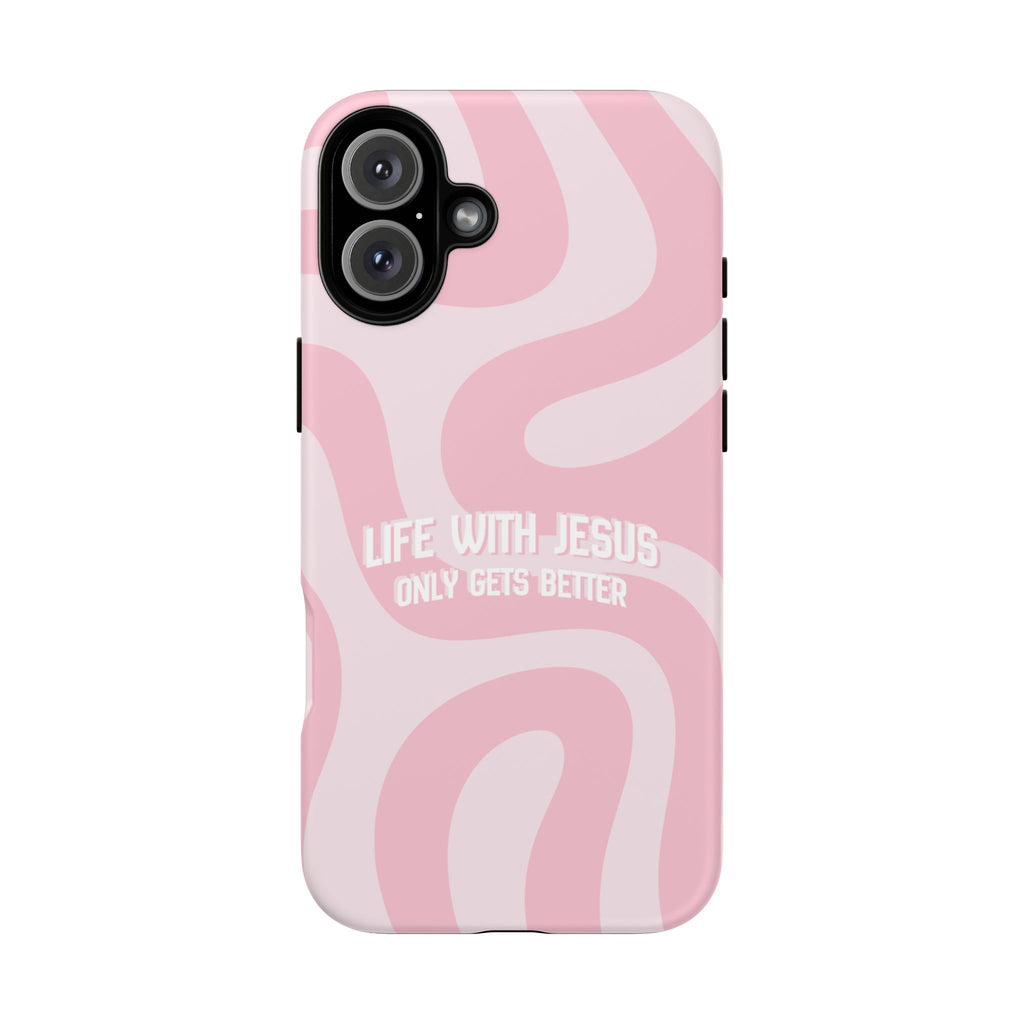 Pink Swirl Phone Case - "Life With Jesus Only Gets Better" Christian iPhone Cover
