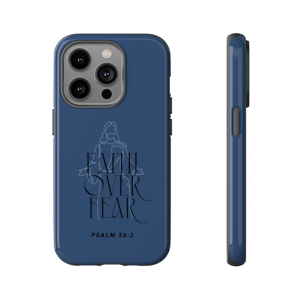 Faith Over Fear — Psalm 56:3 Christian Tough Phone Case