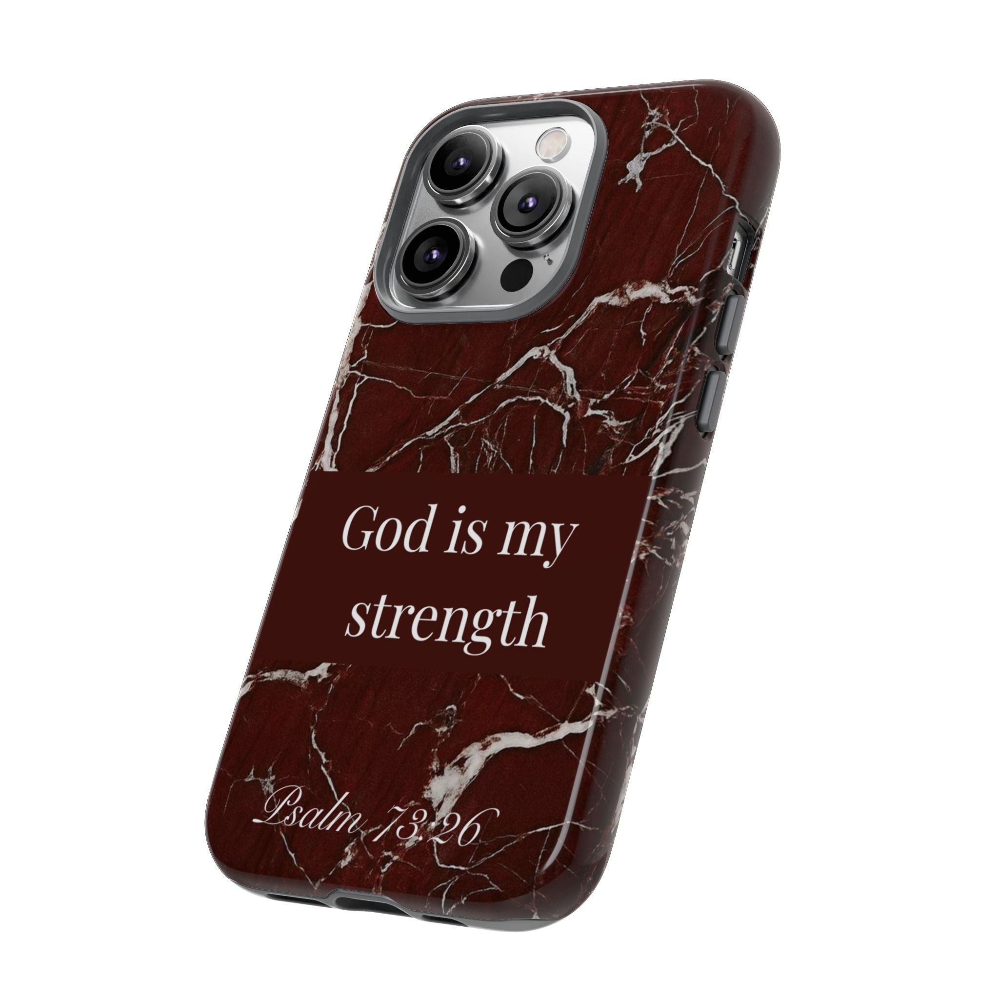 God Is My Strength — Psalm 73:26 Christian Tough Phone Case | Marble Faith Cover