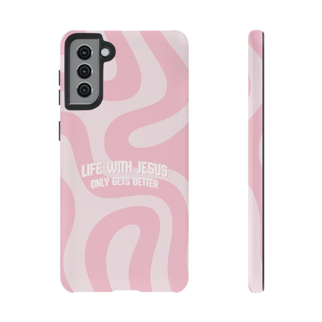 Pink Swirl Phone Case - "Life With Jesus Only Gets Better" Christian iPhone Cover