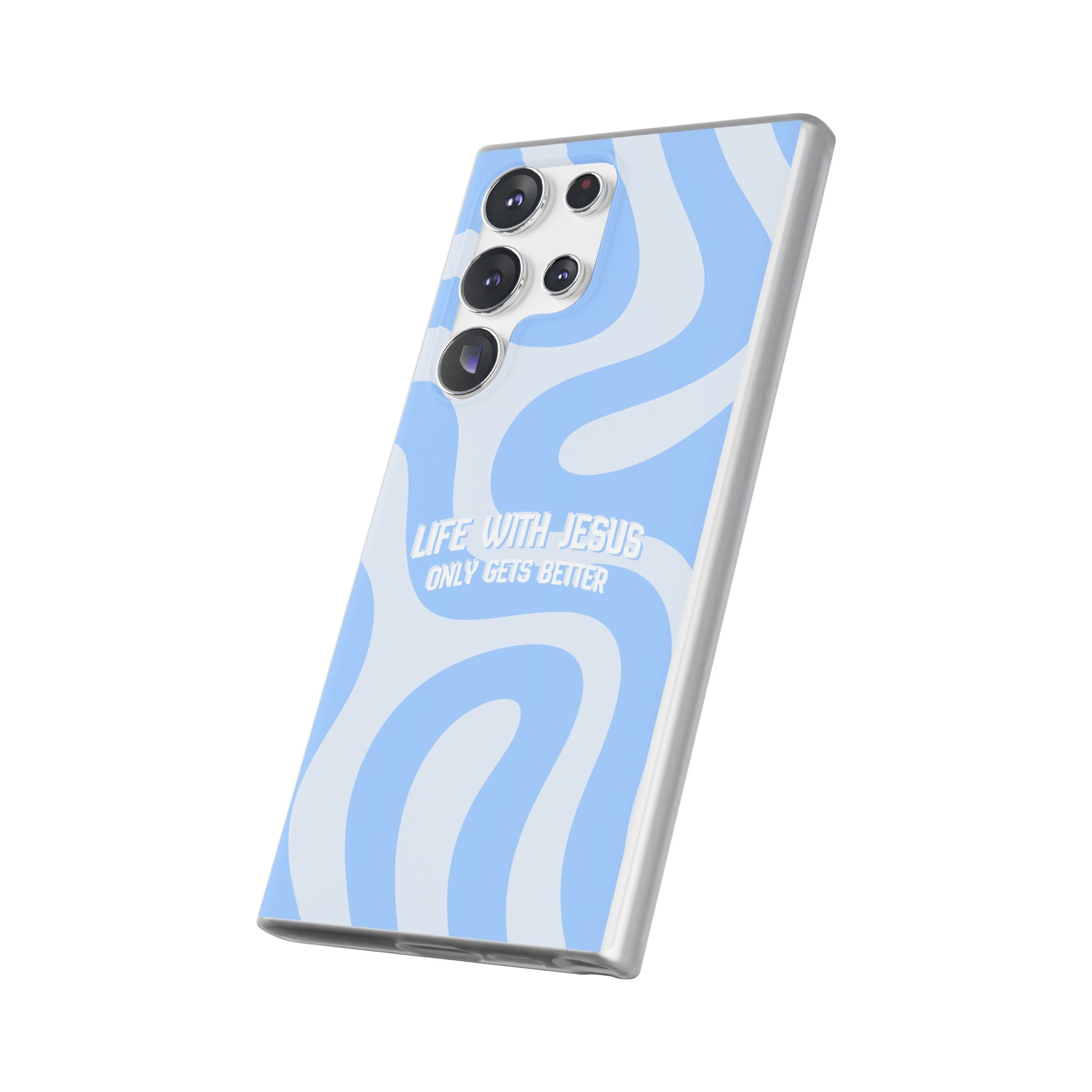 Phone Case — "Life With Jesus Only Gets Better" Blue Abstract Christian Flexi Case
