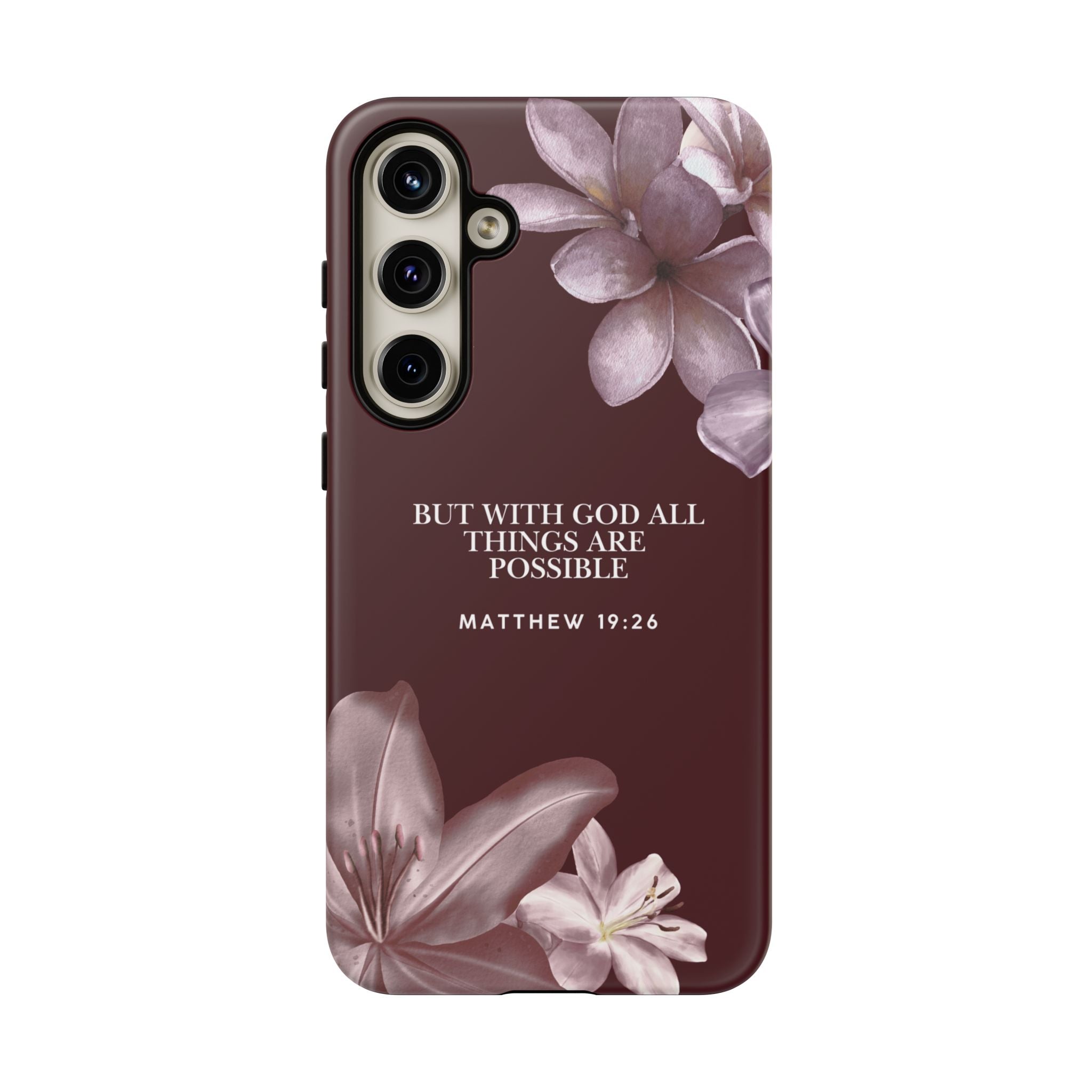 But With God All Things Are Possible — Floral Bible Verse Christian Tough Phone Case