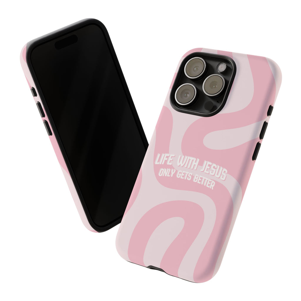 Pink Swirl Phone Case - "Life With Jesus Only Gets Better" Christian iPhone Cover