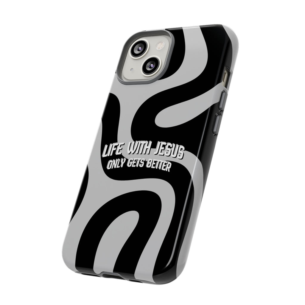 Christian iPhone Tough Case — "Life With Jesus Only Gets Better" Black & White Swirl Design