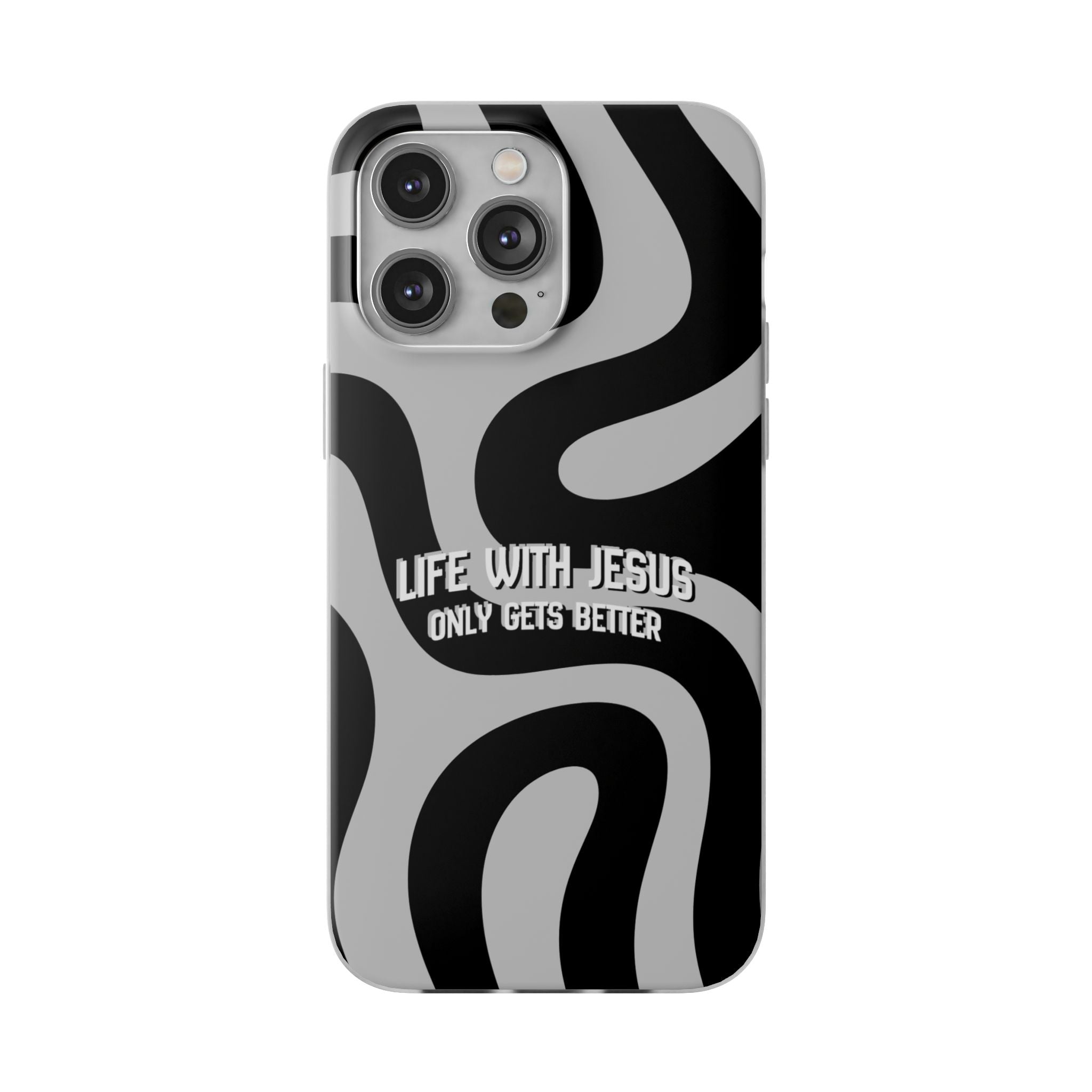 Religious Phone Case — "Life With Jesus Only Gets Better" Black & White Swirl Flexi Case
