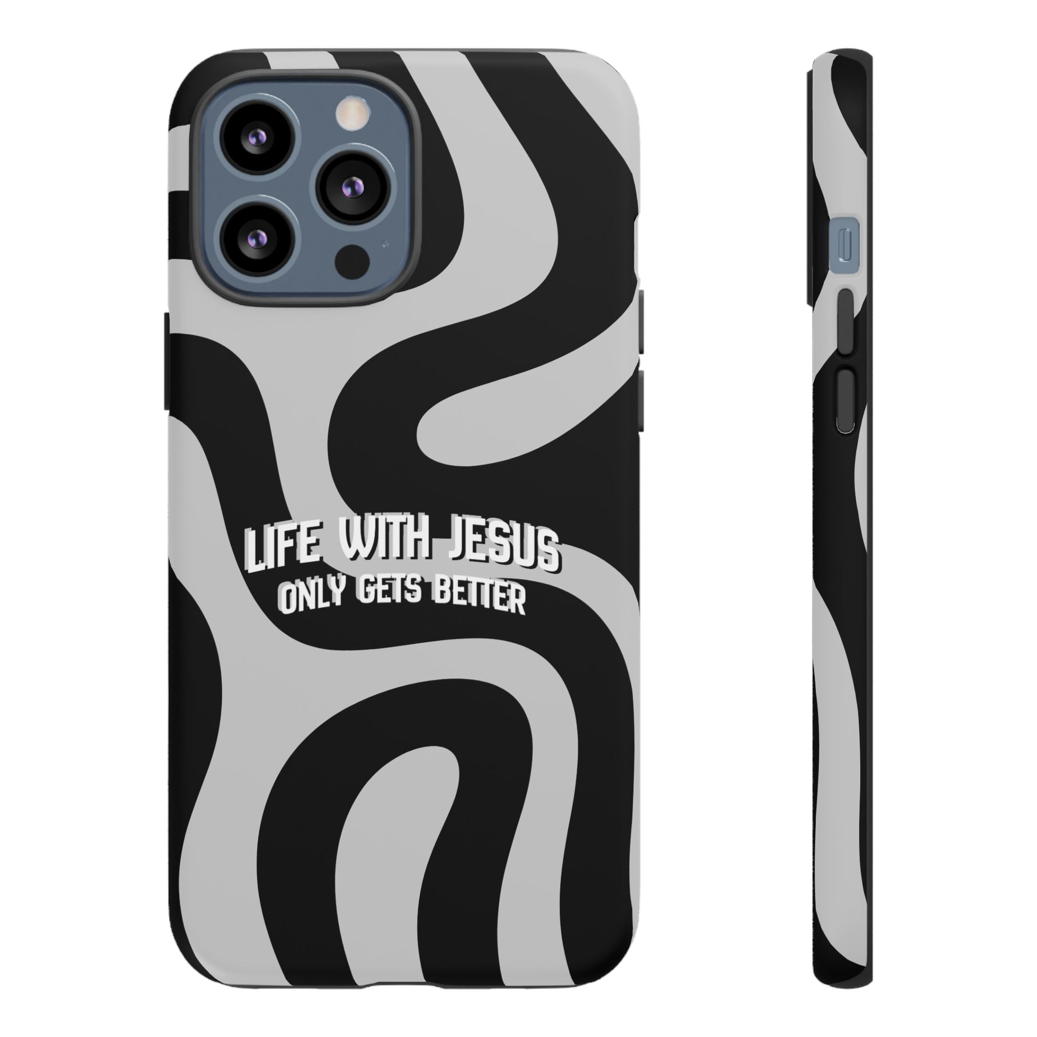 Christian iPhone Tough Case — "Life With Jesus Only Gets Better" Black & White Swirl Design