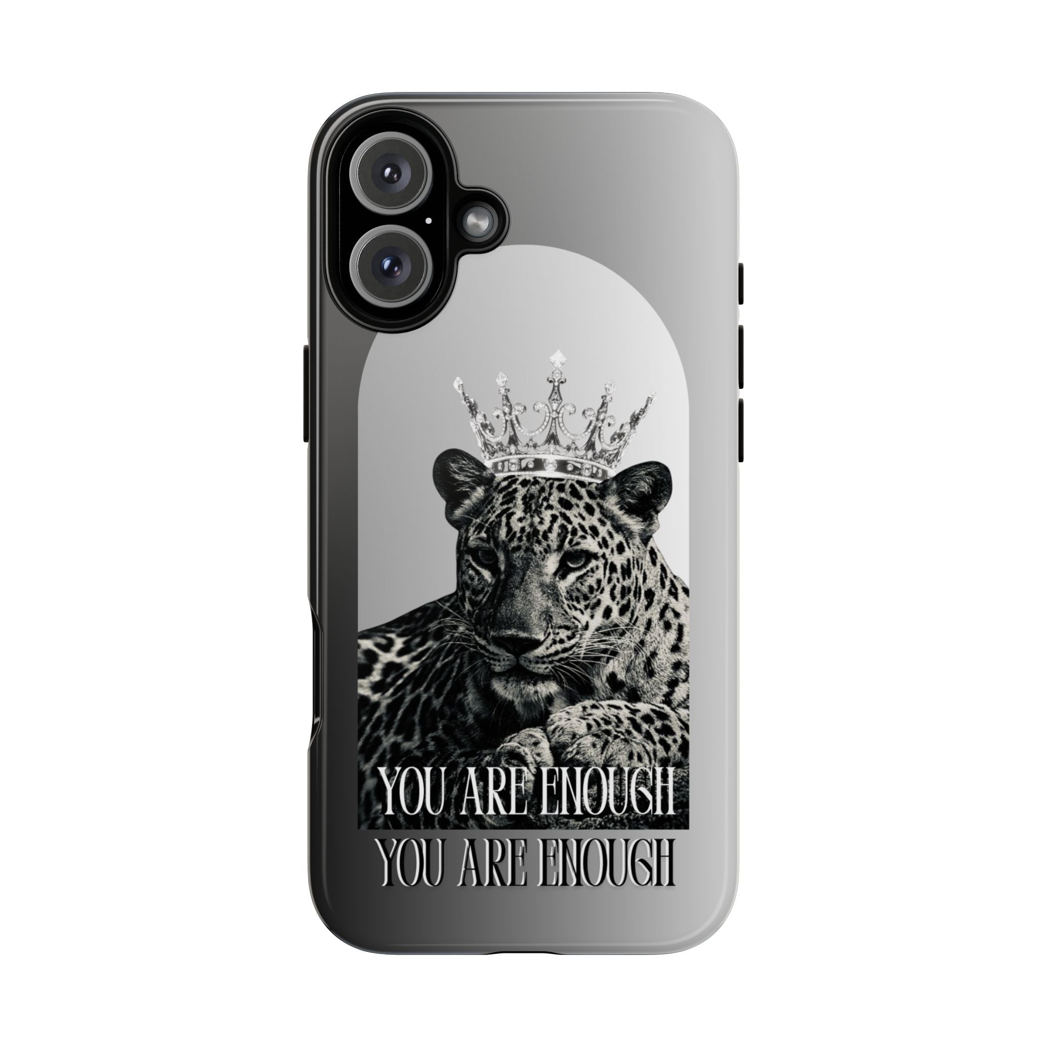 Leopard Crown Phone Case — "You Are Enough" Inspirational Protective Cover