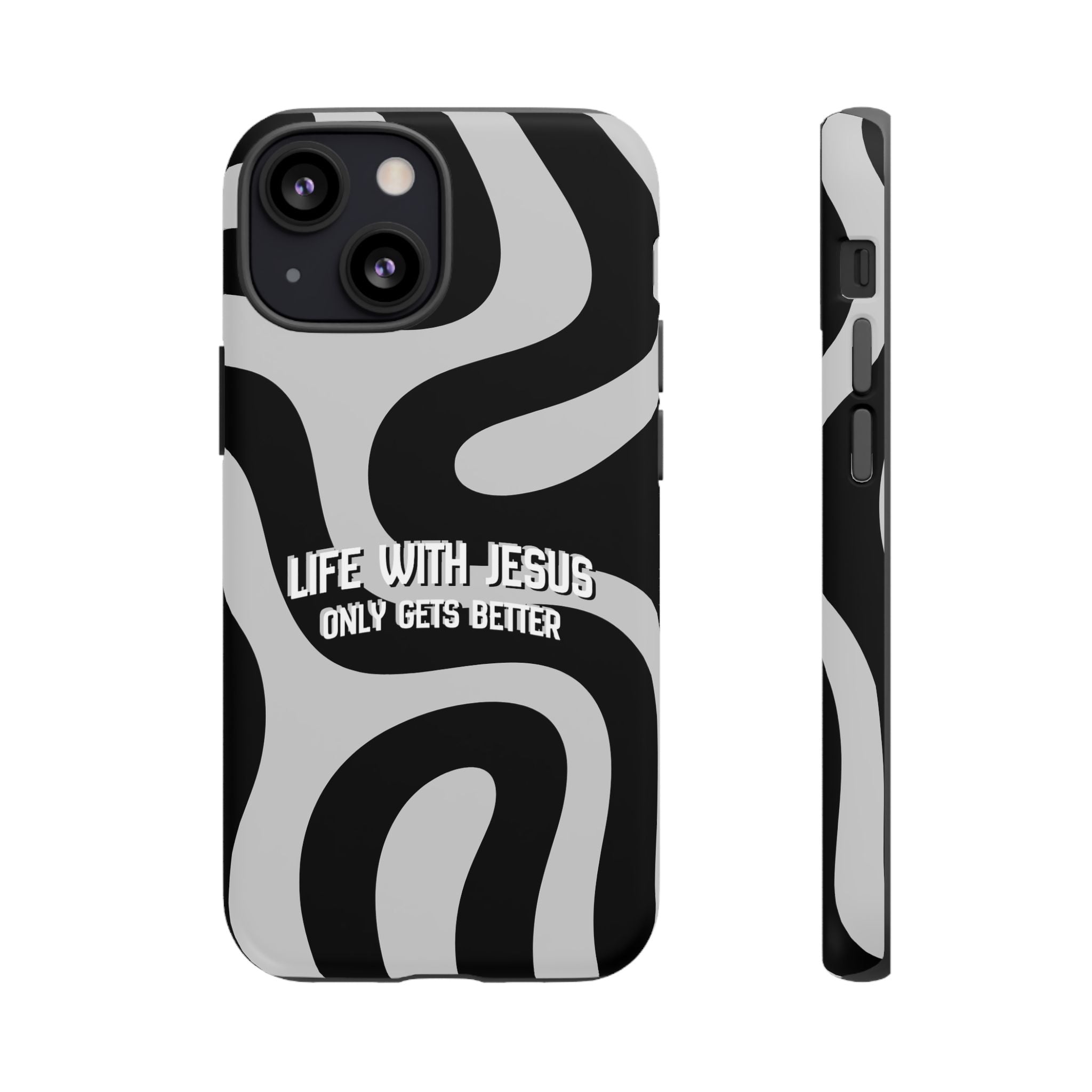 Christian iPhone Tough Case — "Life With Jesus Only Gets Better" Black & White Swirl Design