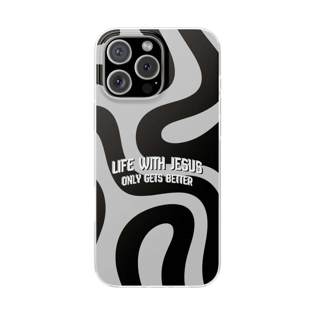 Religious Phone Case — "Life With Jesus Only Gets Better" Black & White Swirl Flexi Case