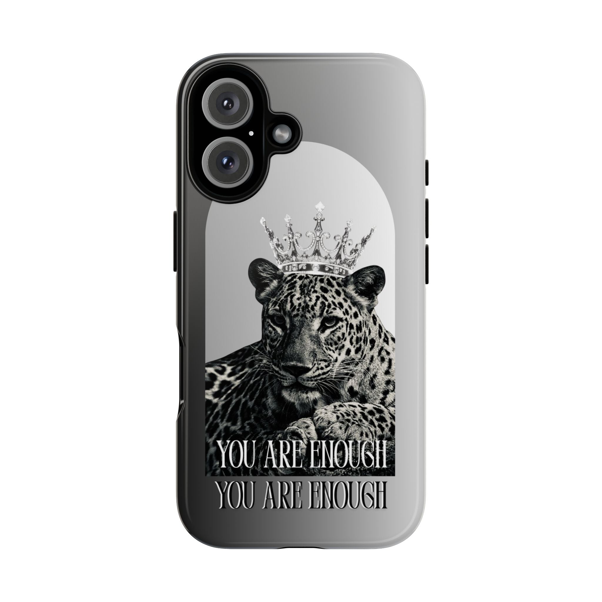 Leopard Crown Phone Case — "You Are Enough" Inspirational Protective Cover