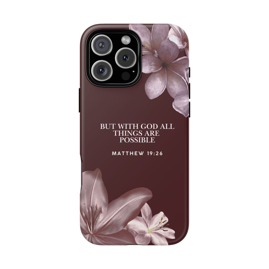 But With God All Things Are Possible — Floral Bible Verses Christian Tough Phone Case