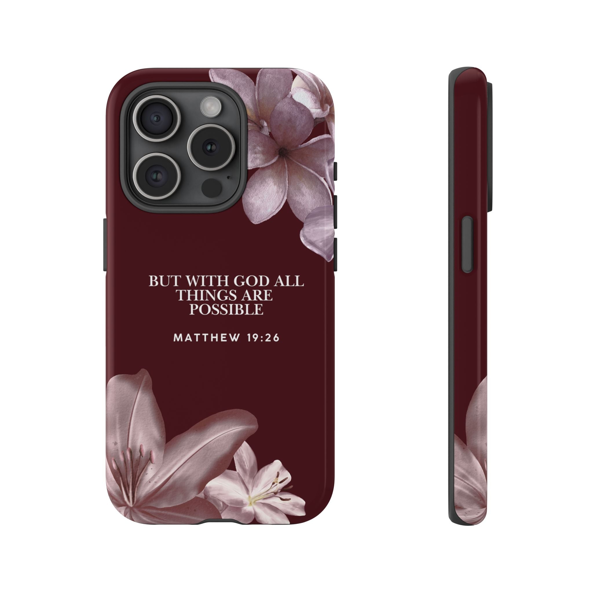 But With God All Things Are Possible — Floral Bible Verse Christian Tough Phone Case