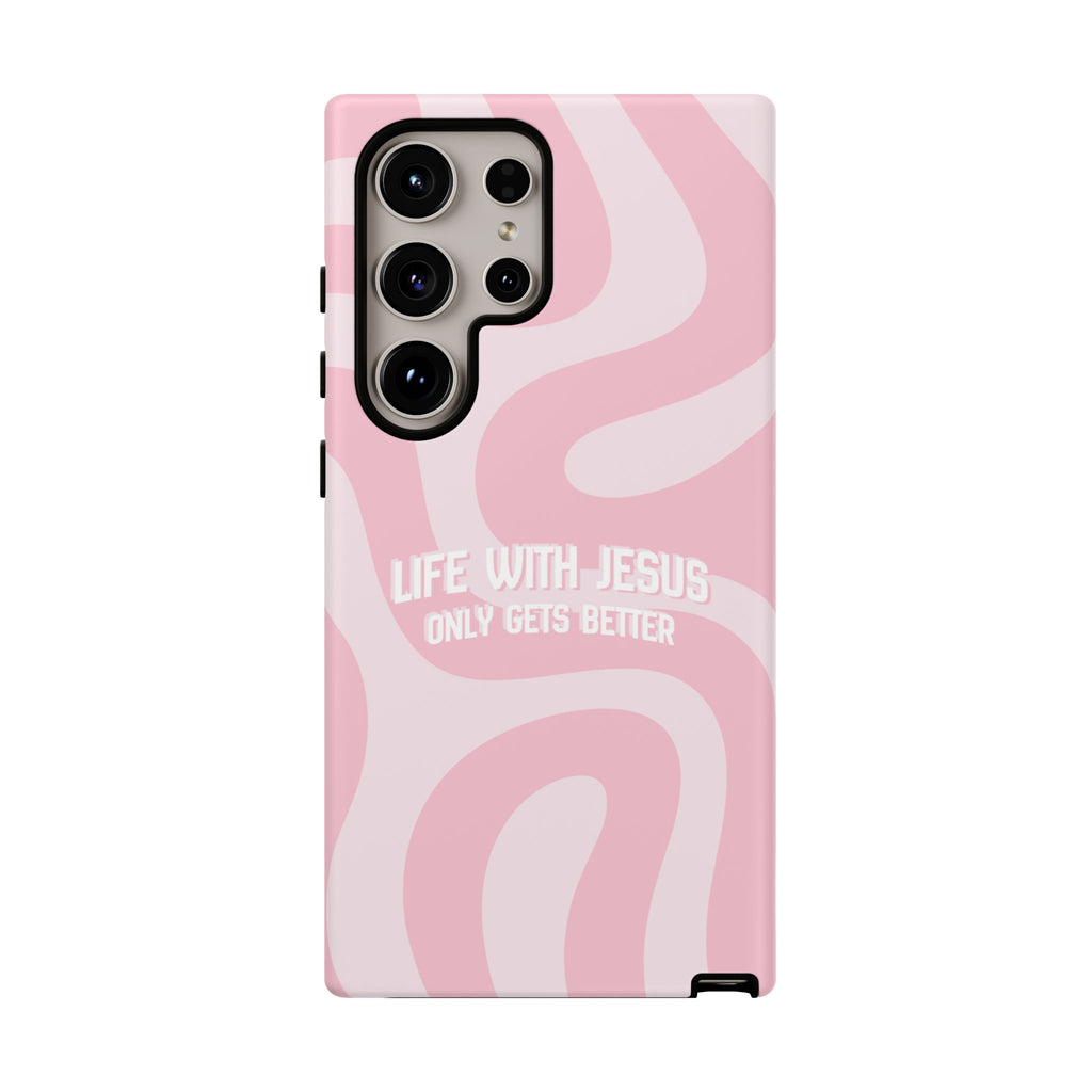 Pink Swirl Phone Case - "Life With Jesus Only Gets Better" Christian iPhone Cover