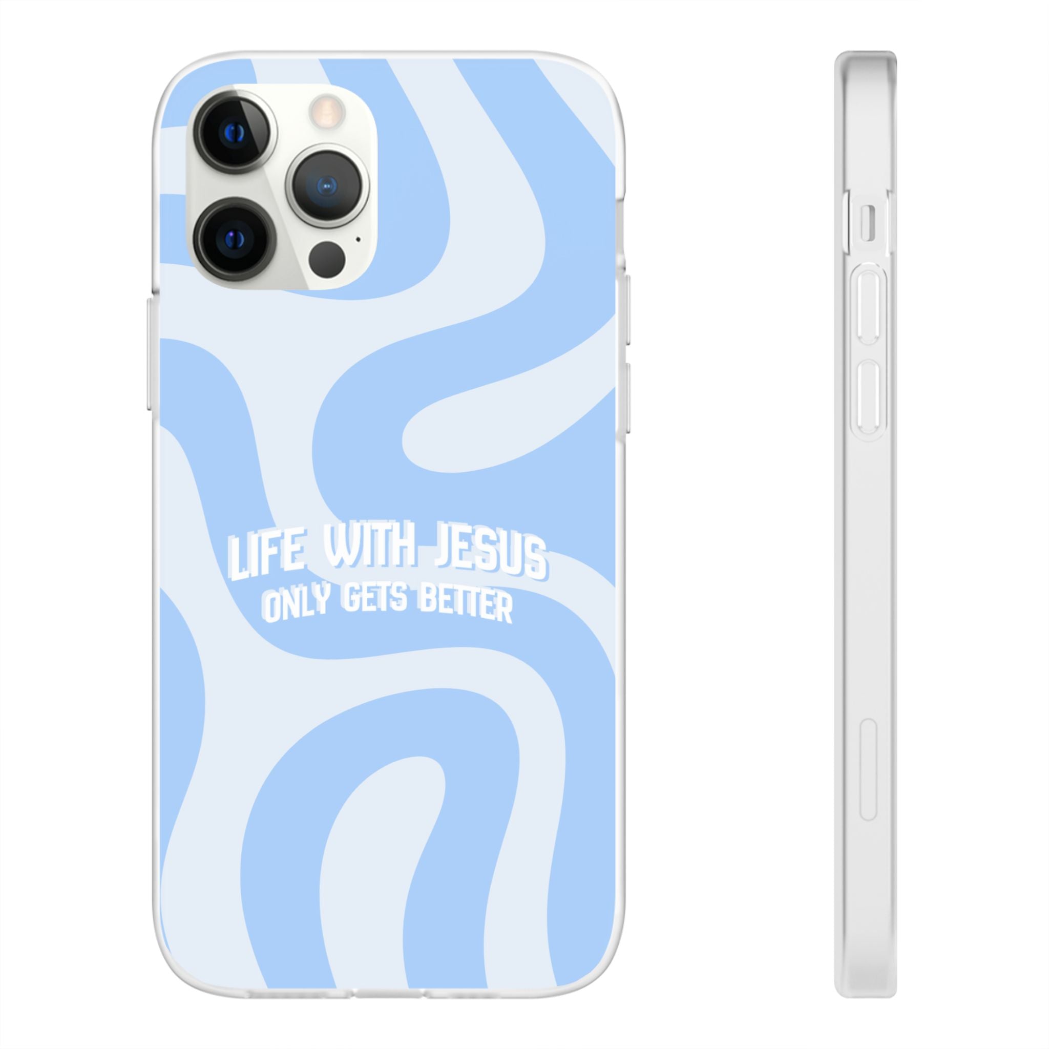Phone Case — "Life With Jesus Only Gets Better" Blue Abstract Christian Flexi Case