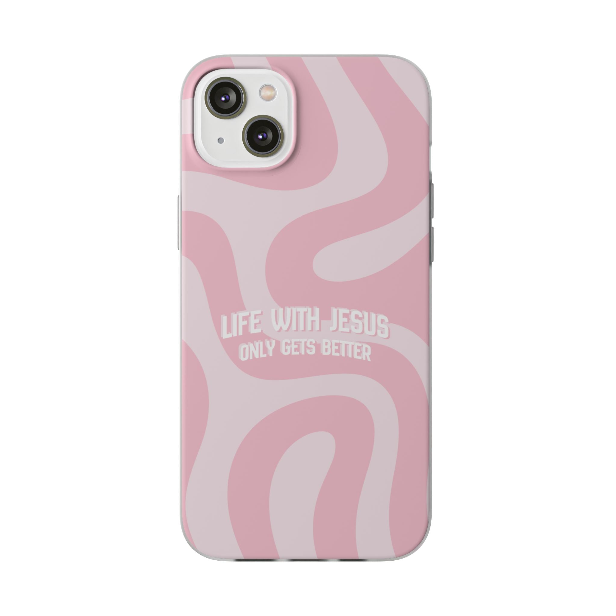Pink Swirl Phone Case — "Life with Jesus Only Gets Better" Christian iPhone Cover