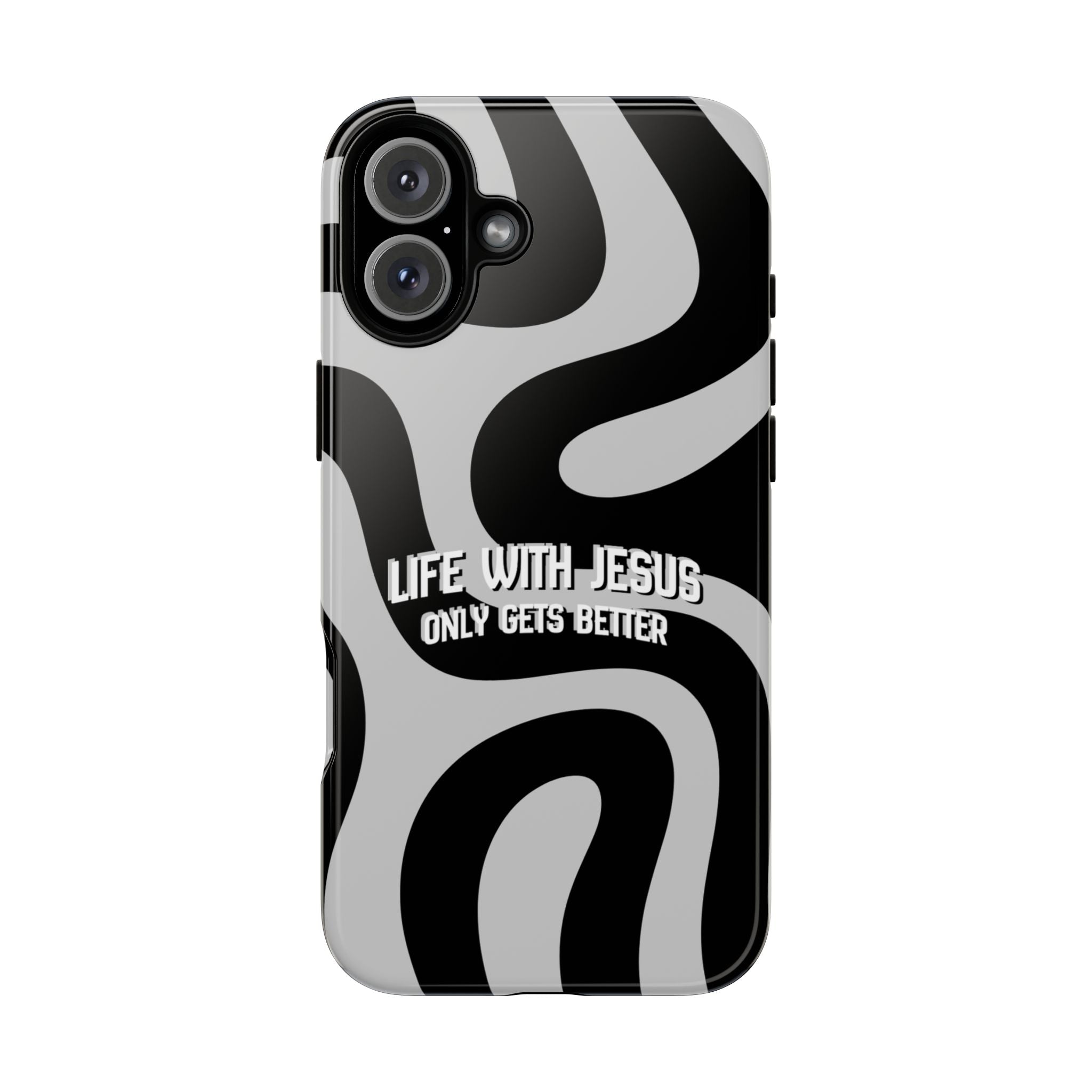 Christian iPhone Tough Case — "Life With Jesus Only Gets Better" Black & White Swirl Design