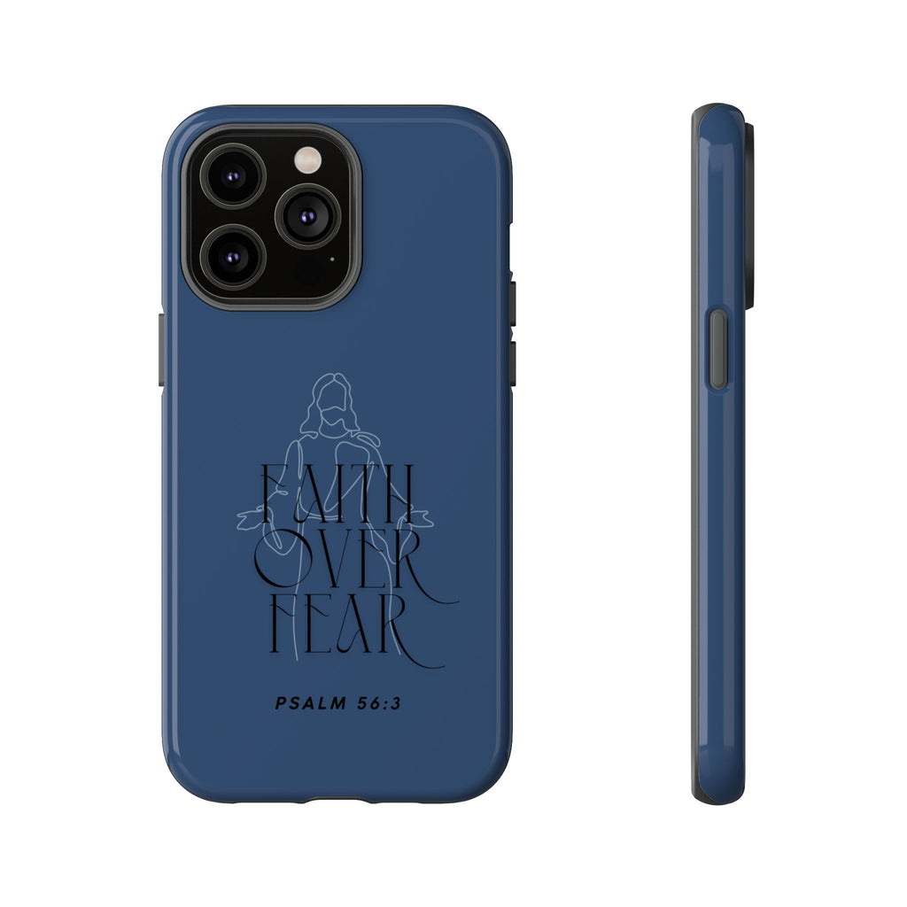 Faith Over Fear — Psalm 56:3 Christian Tough Phone Case