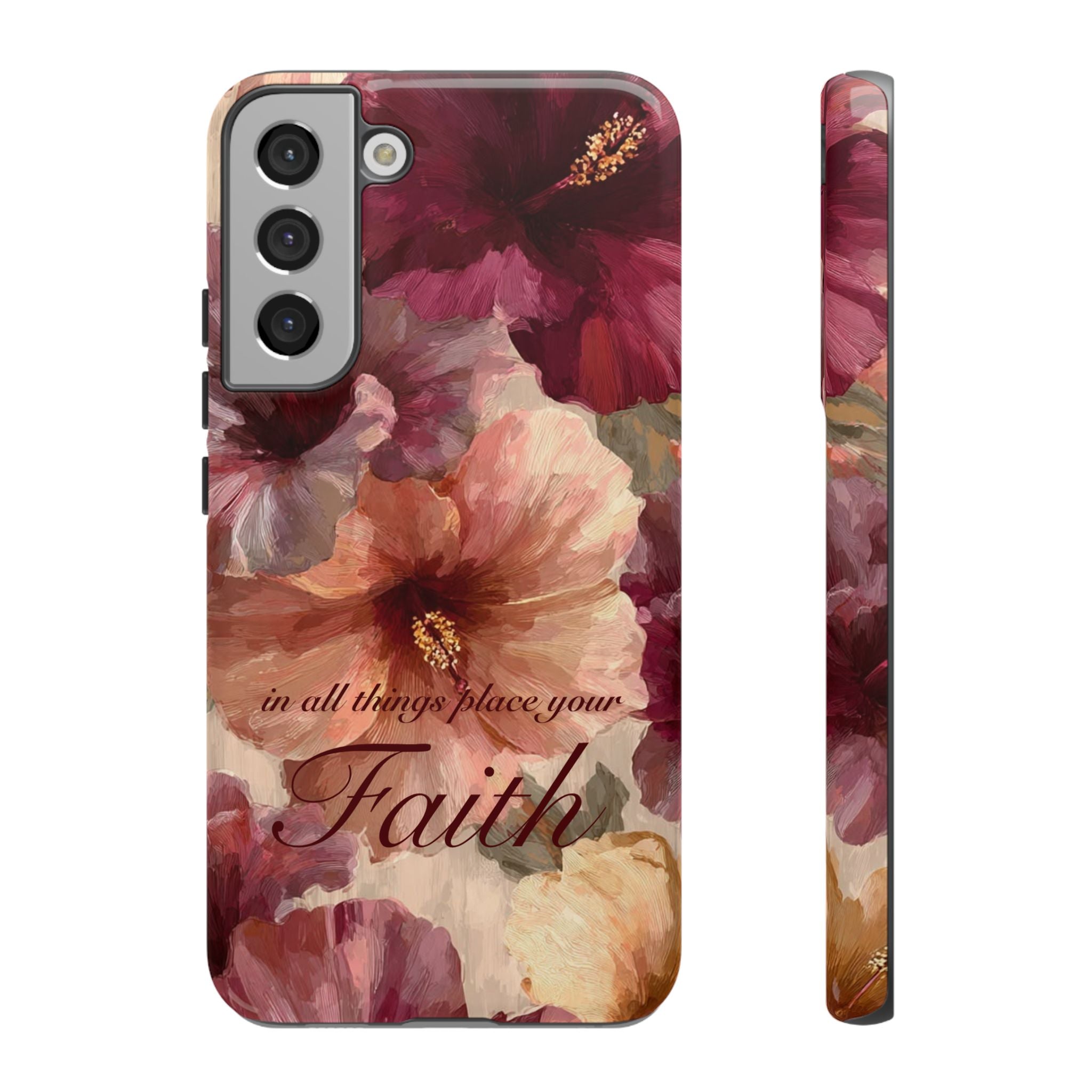 Faith Floral Phone Case — "In All Things Place Your Faith" Protective iPhone Cover