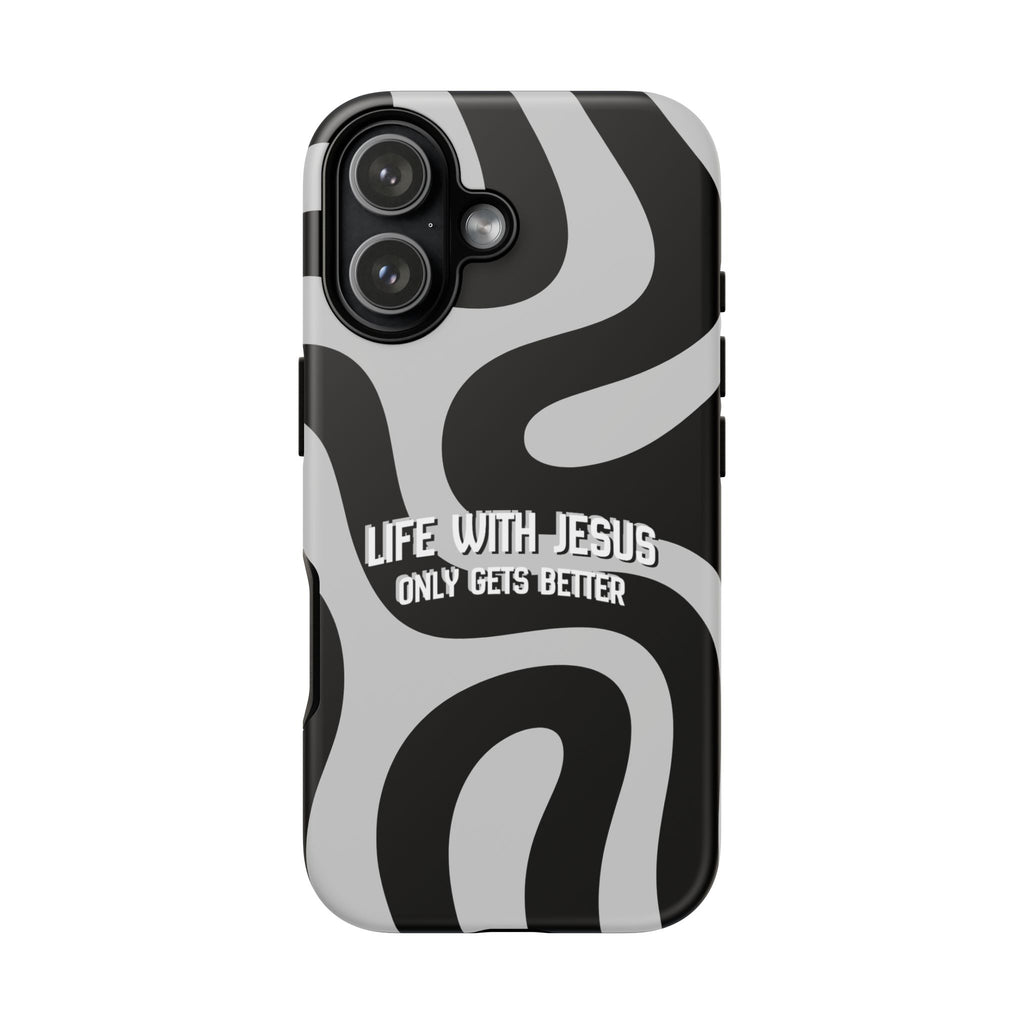 Christian iPhone Tough Case — "Life With Jesus Only Gets Better" Black & White Swirl Design