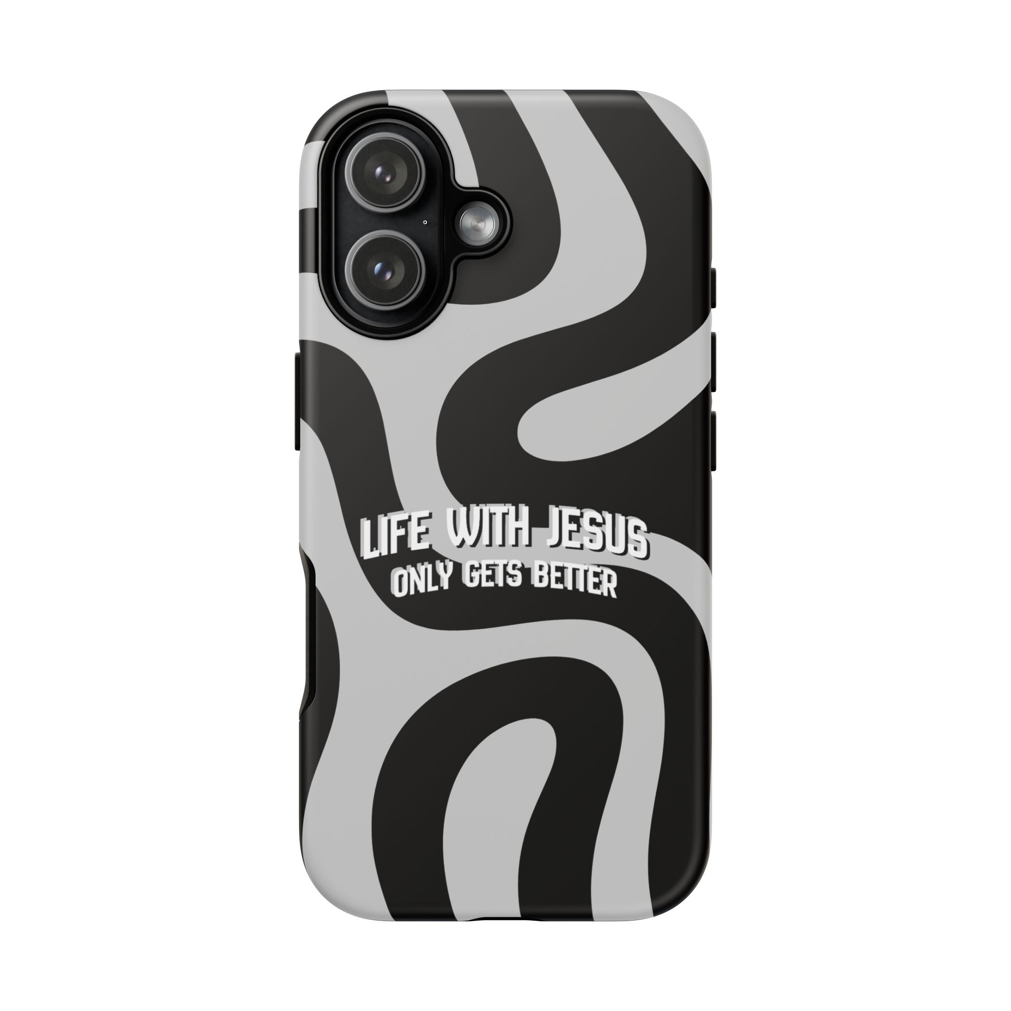 Christian iPhone Tough Case — "Life With Jesus Only Gets Better" Black & White Swirl Design