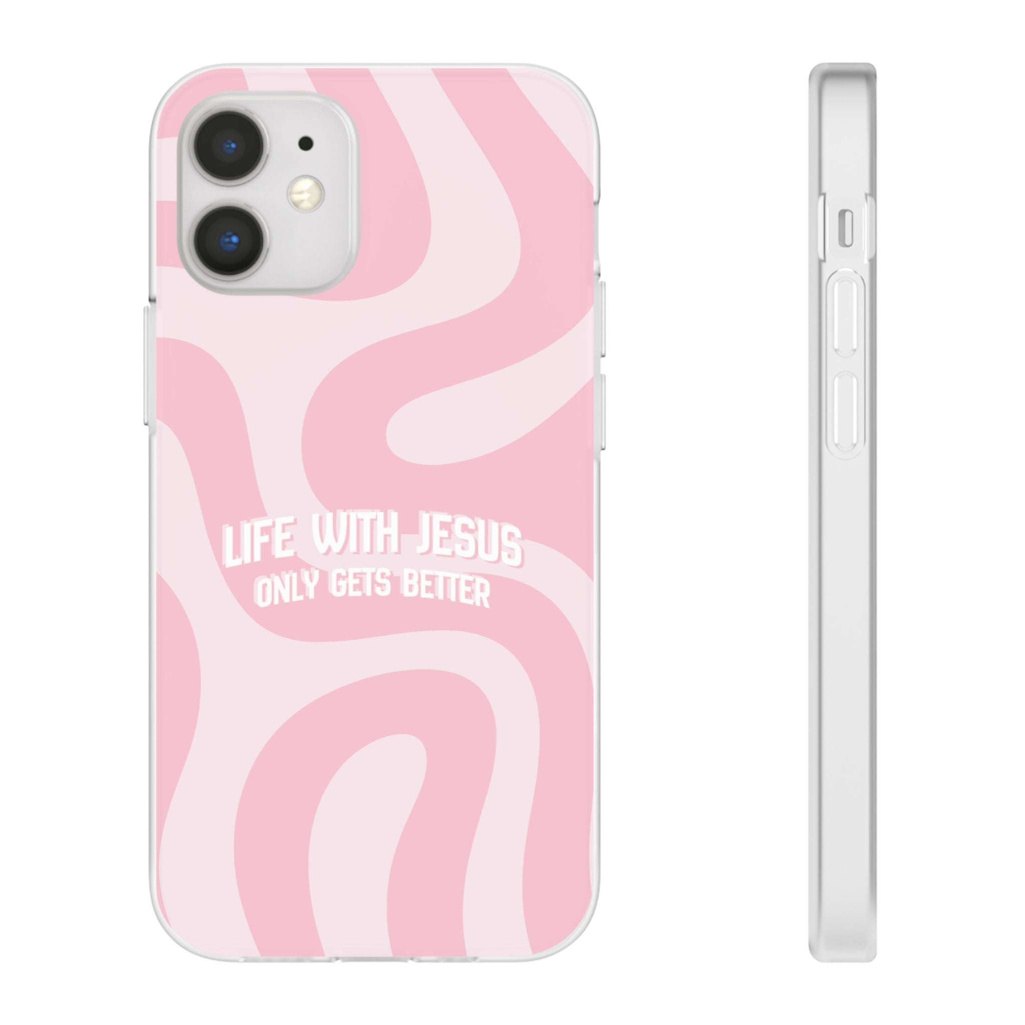 Pink Swirl Phone Case — "Life with Jesus Only Gets Better" Christian iPhone Cover