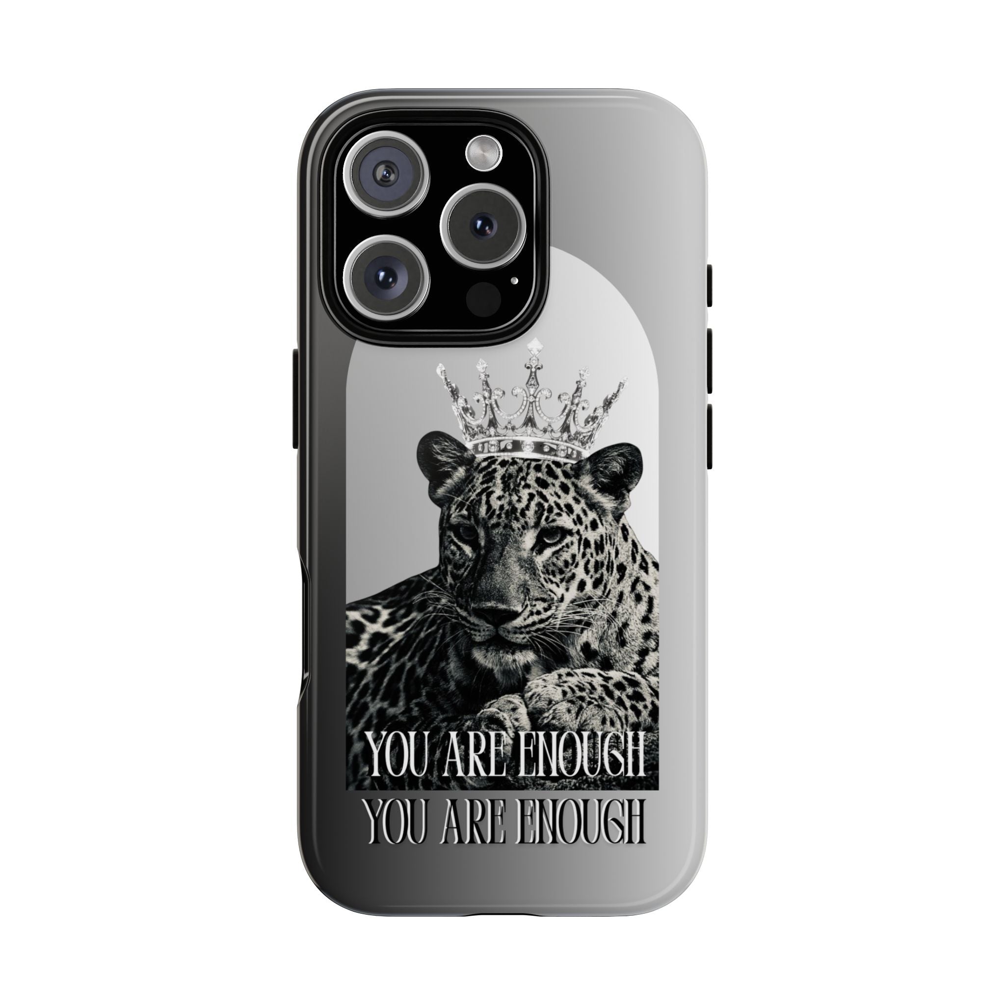 Leopard Crown Phone Case — "You Are Enough" Inspirational Protective Cover