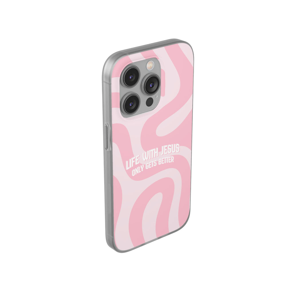 Pink Swirl Phone Case — "Life with Jesus Only Gets Better" Christian iPhone Cover
