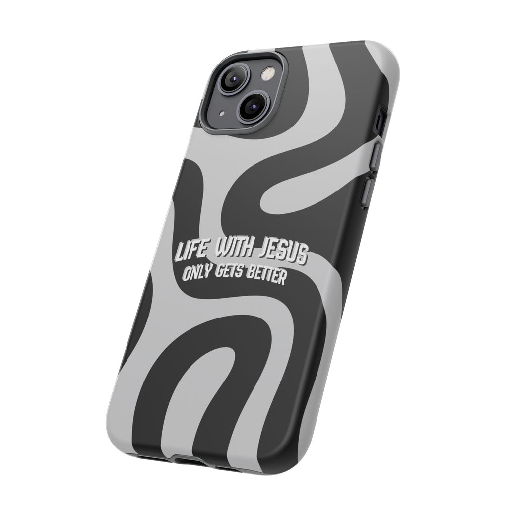 Christian iPhone Tough Case — "Life With Jesus Only Gets Better" Black & White Swirl Design