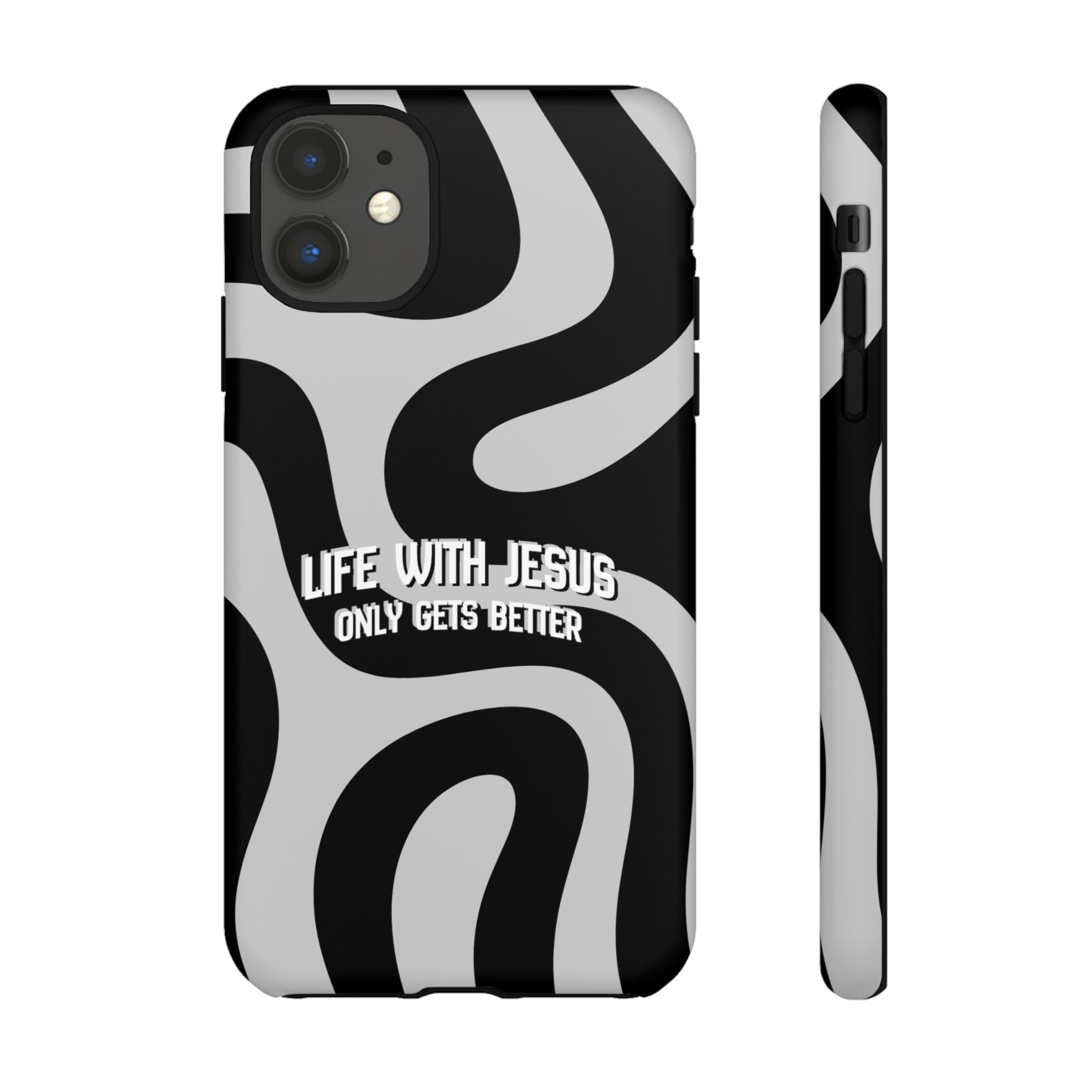 Christian iPhone Tough Case — "Life With Jesus Only Gets Better" Black & White Swirl Design