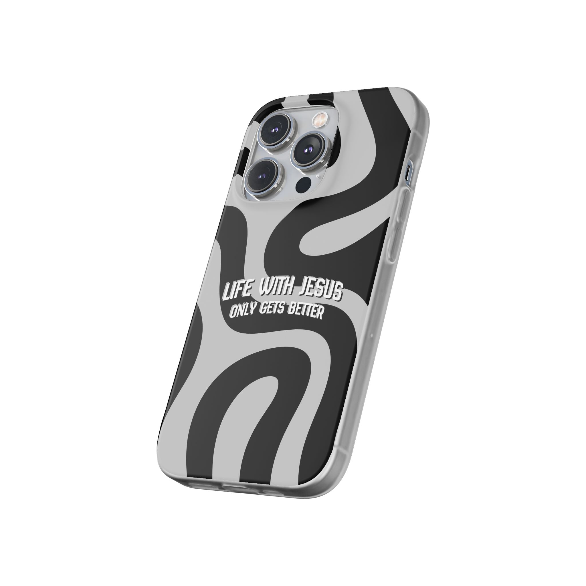 Religious Phone Case — "Life With Jesus Only Gets Better" Black & White Swirl Flexi Case