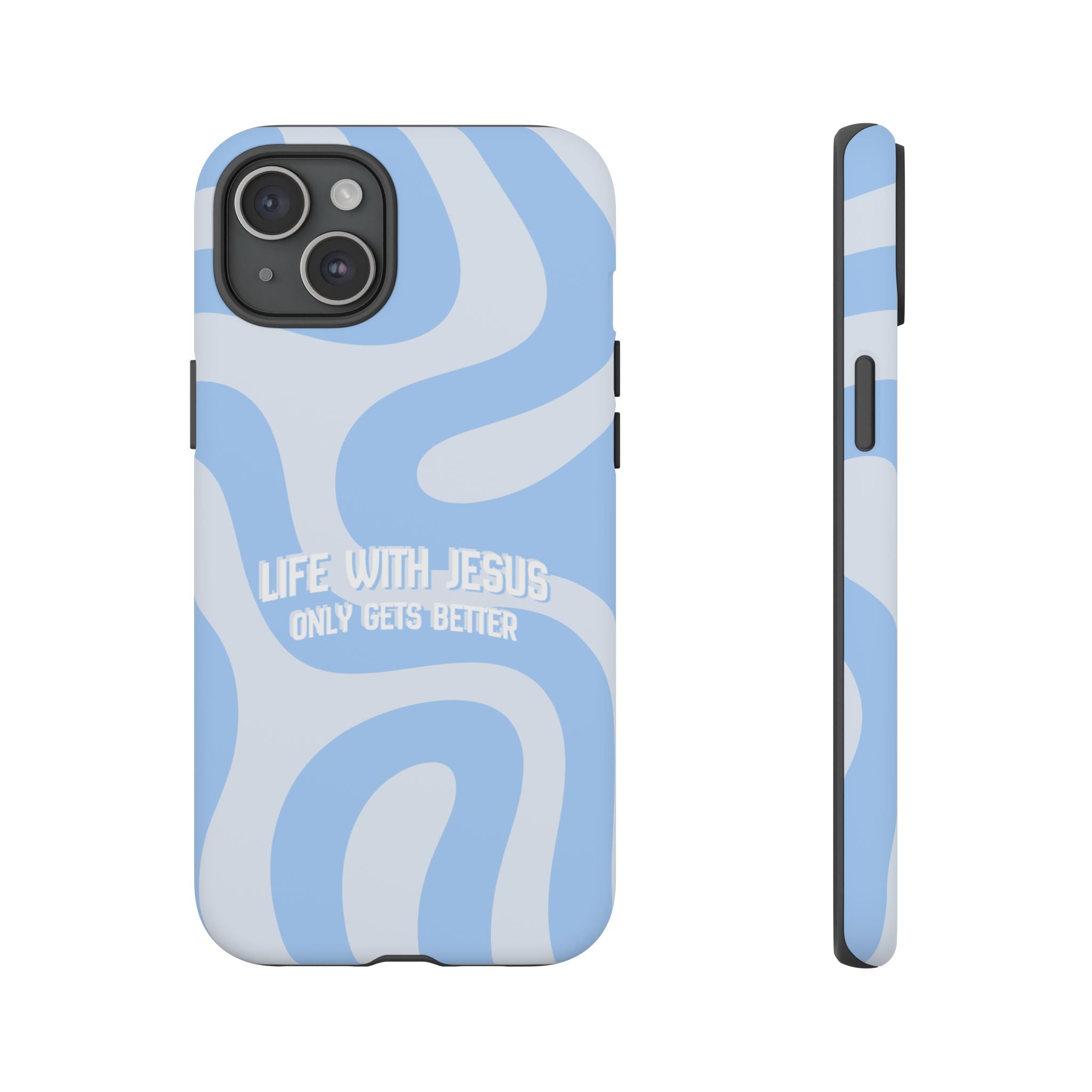 Blue Swirl Phone Case - "Life With Jesus Only Gets Better" Christian iPhone Cover