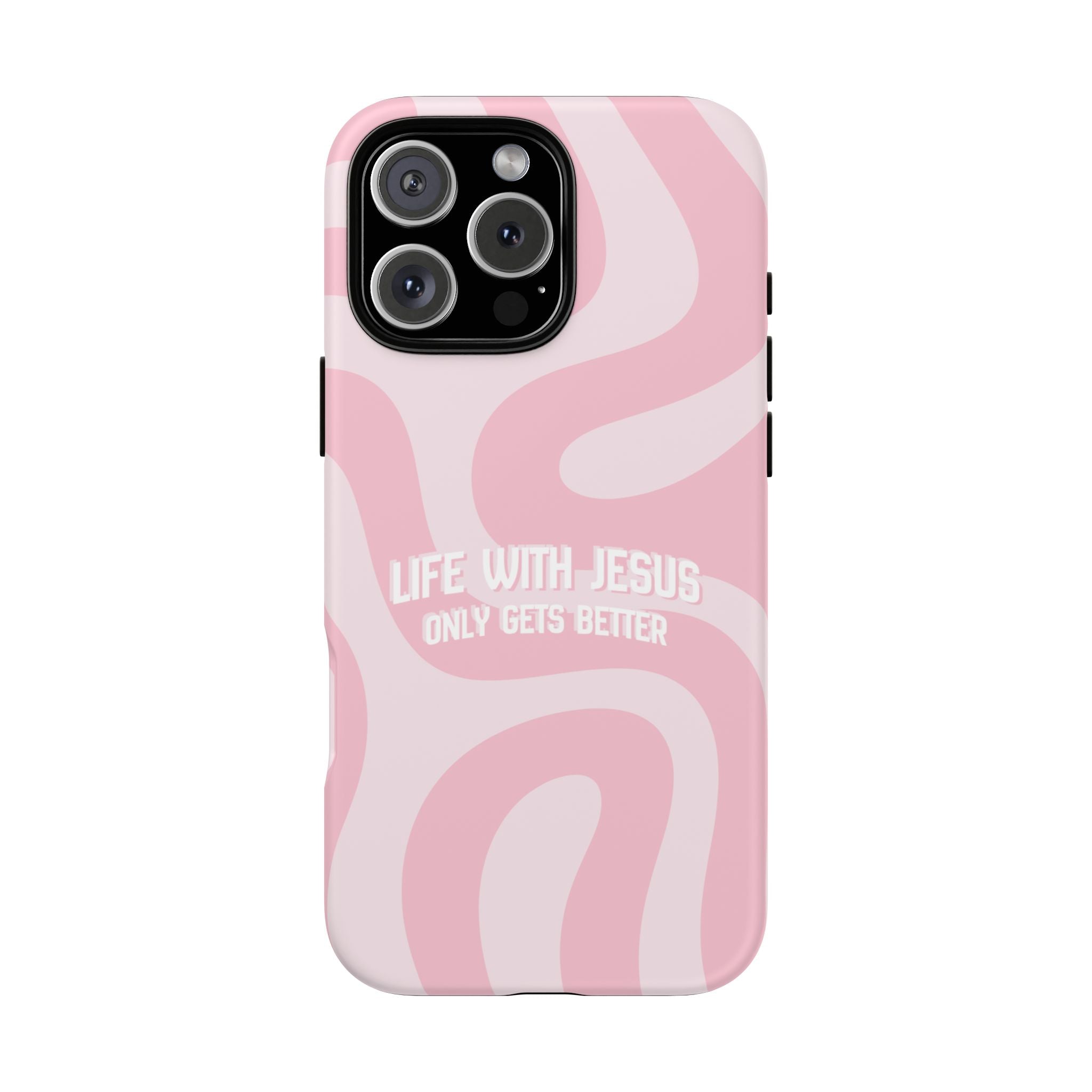 Pink Swirl Phone Case - "Life With Jesus Only Gets Better" Christian iPhone Cover