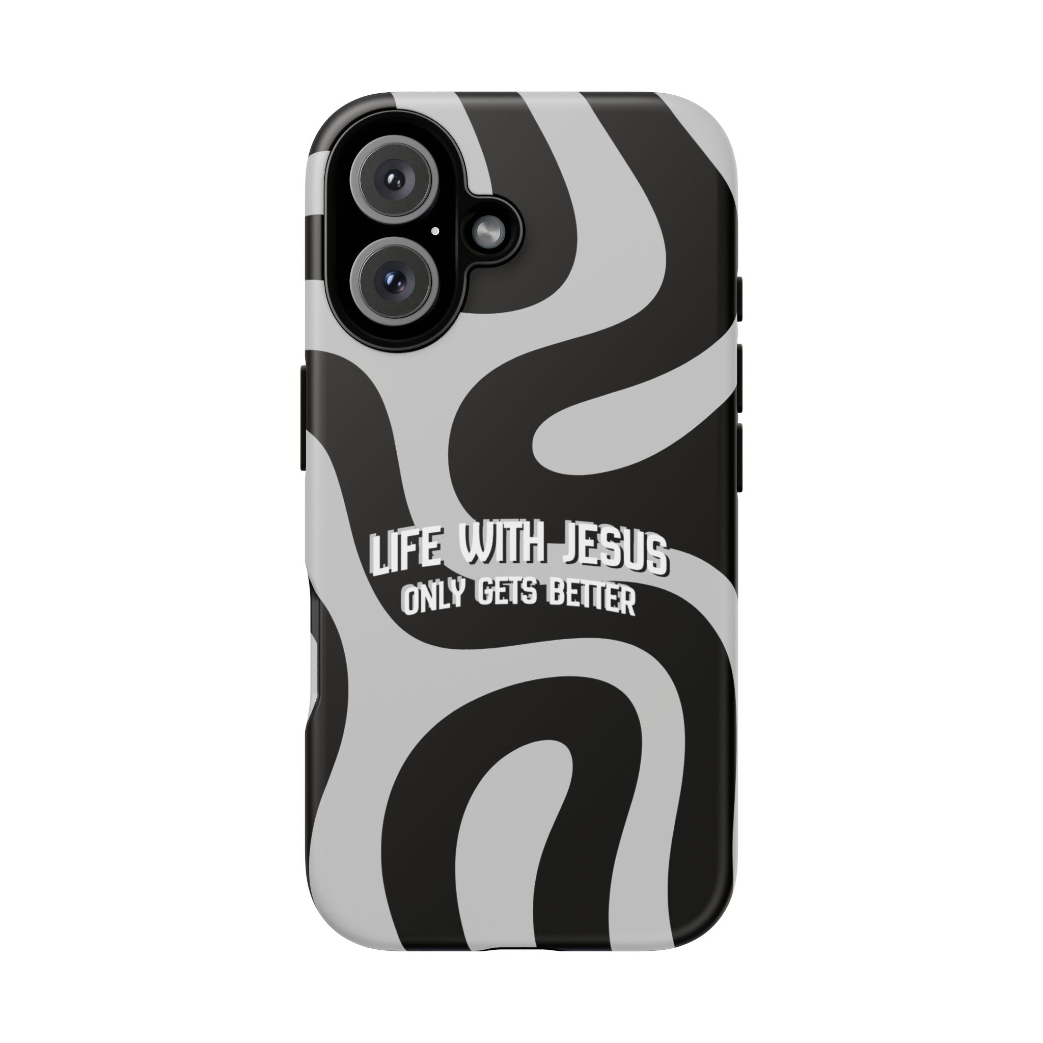 Christian iPhone Tough Case — "Life With Jesus Only Gets Better" Black & White Swirl Design