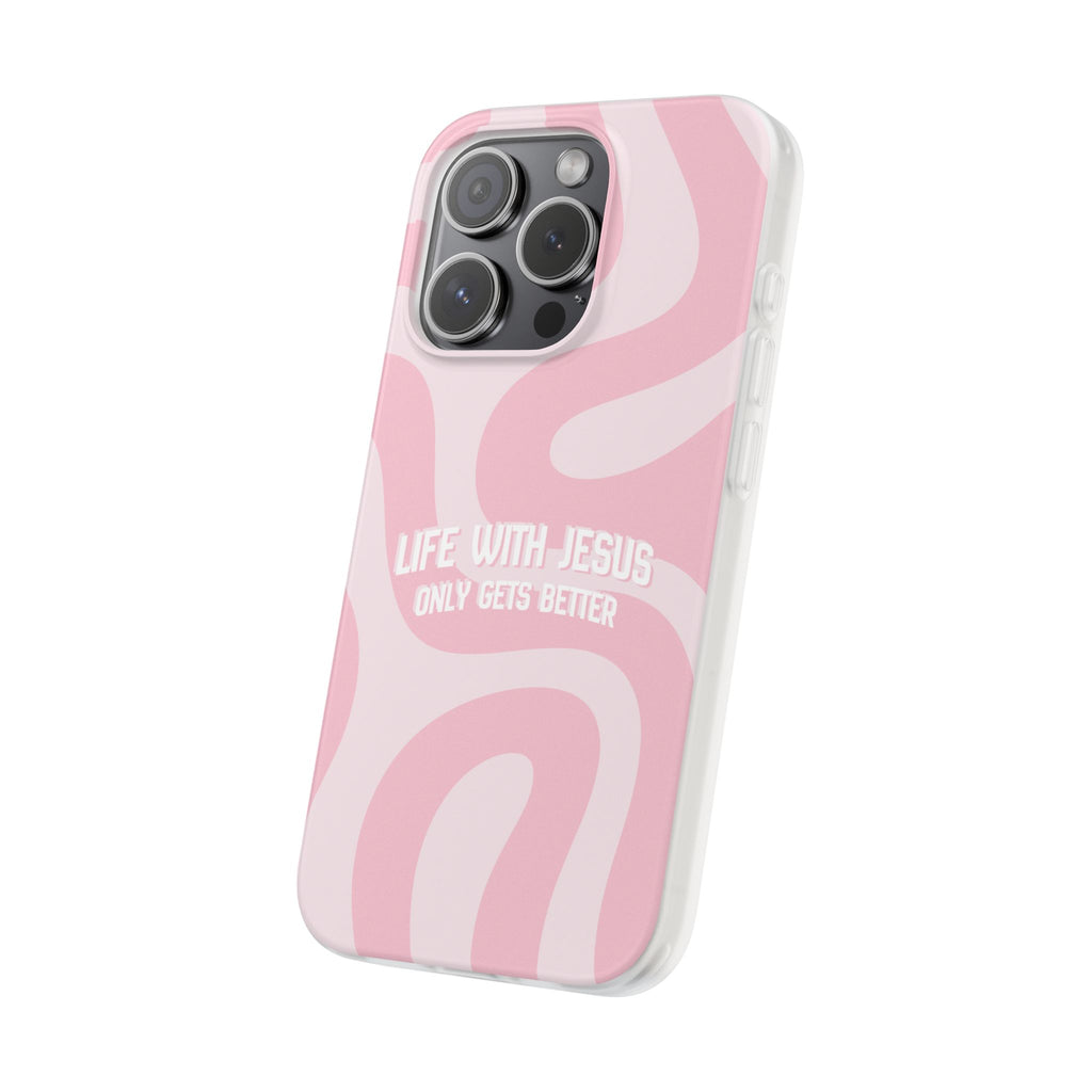 Pink Swirl Phone Case — "Life with Jesus Only Gets Better" Christian iPhone Cover