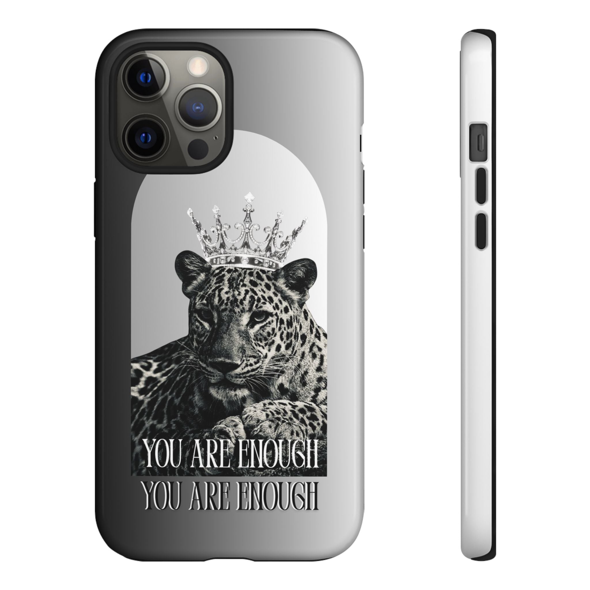 Leopard Crown Phone Case — "You Are Enough" Inspirational Protective Cover