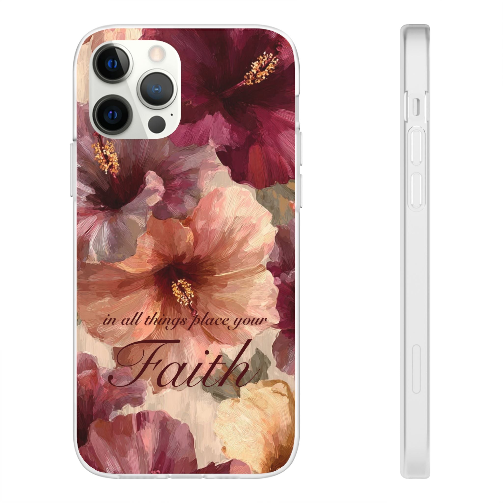 Faith Floral Phone Case – Inspirational Hibiscus Art Protective Cover