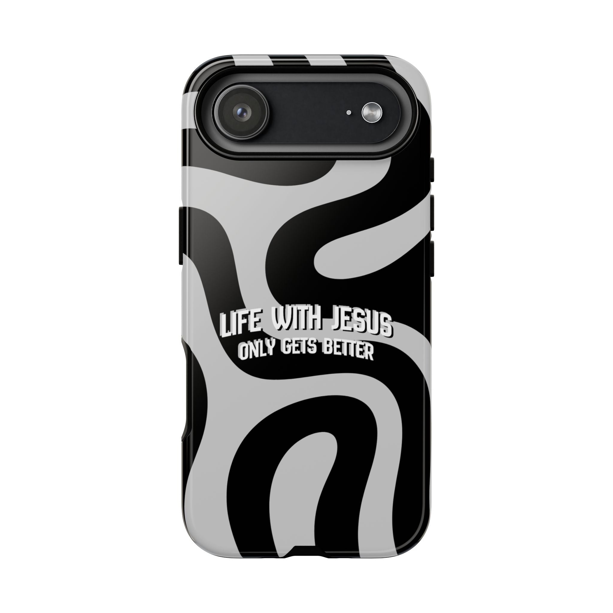 Christian iPhone Tough Case — "Life With Jesus Only Gets Better" Black & White Swirl Design