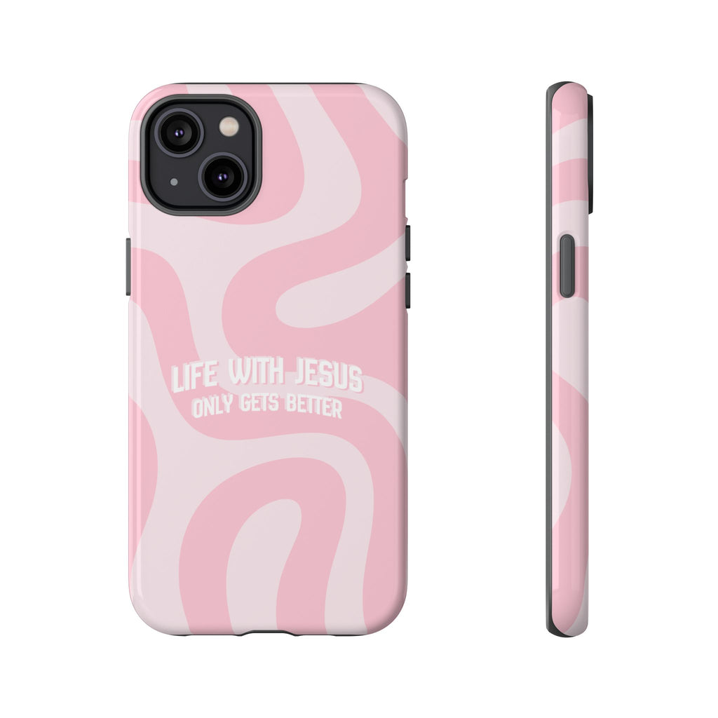 Pink Swirl Phone Case - "Life With Jesus Only Gets Better" Christian iPhone Cover
