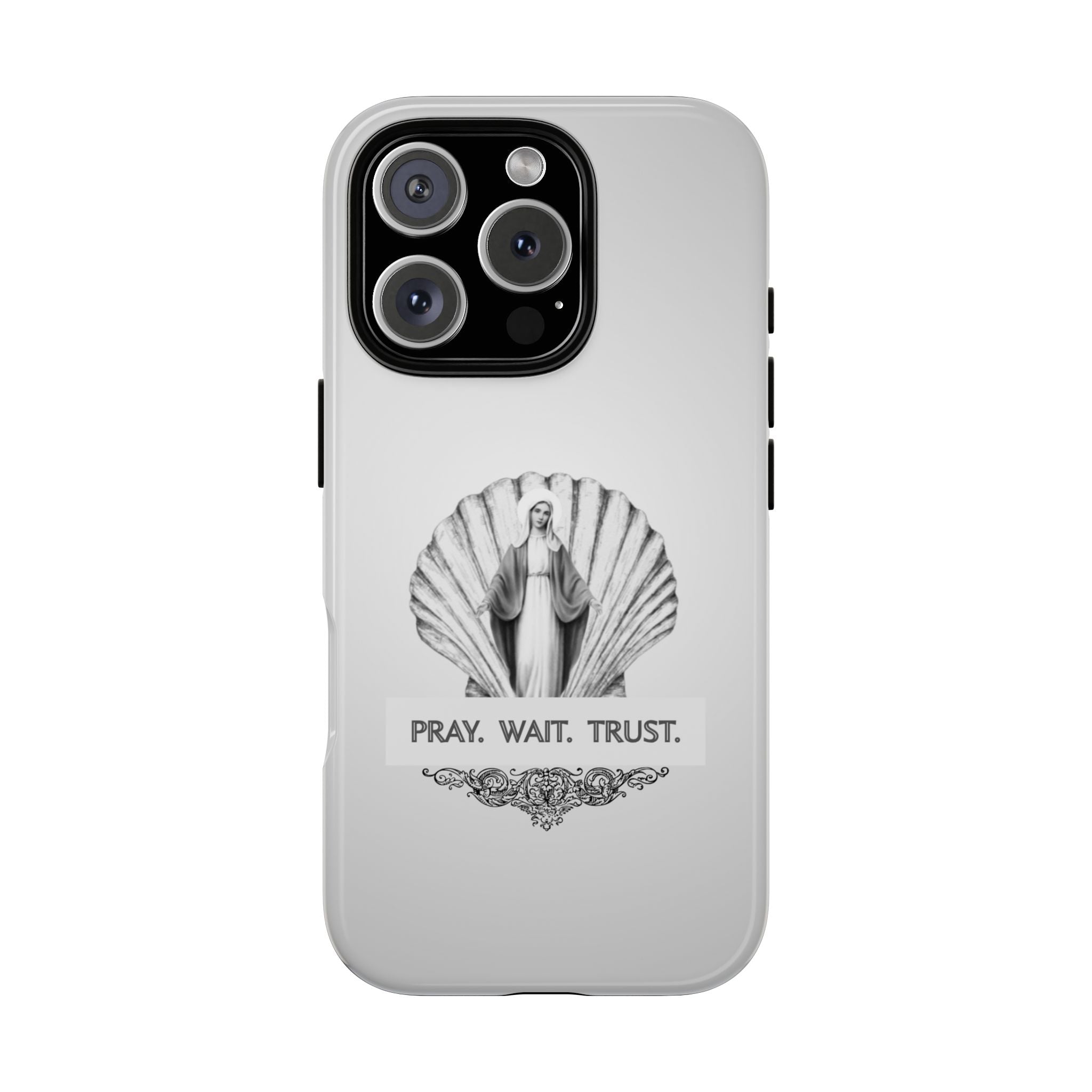 Phone Case — 'Pray. Wait. Trust.' Religious Shell Design (Catholic Inspirational)